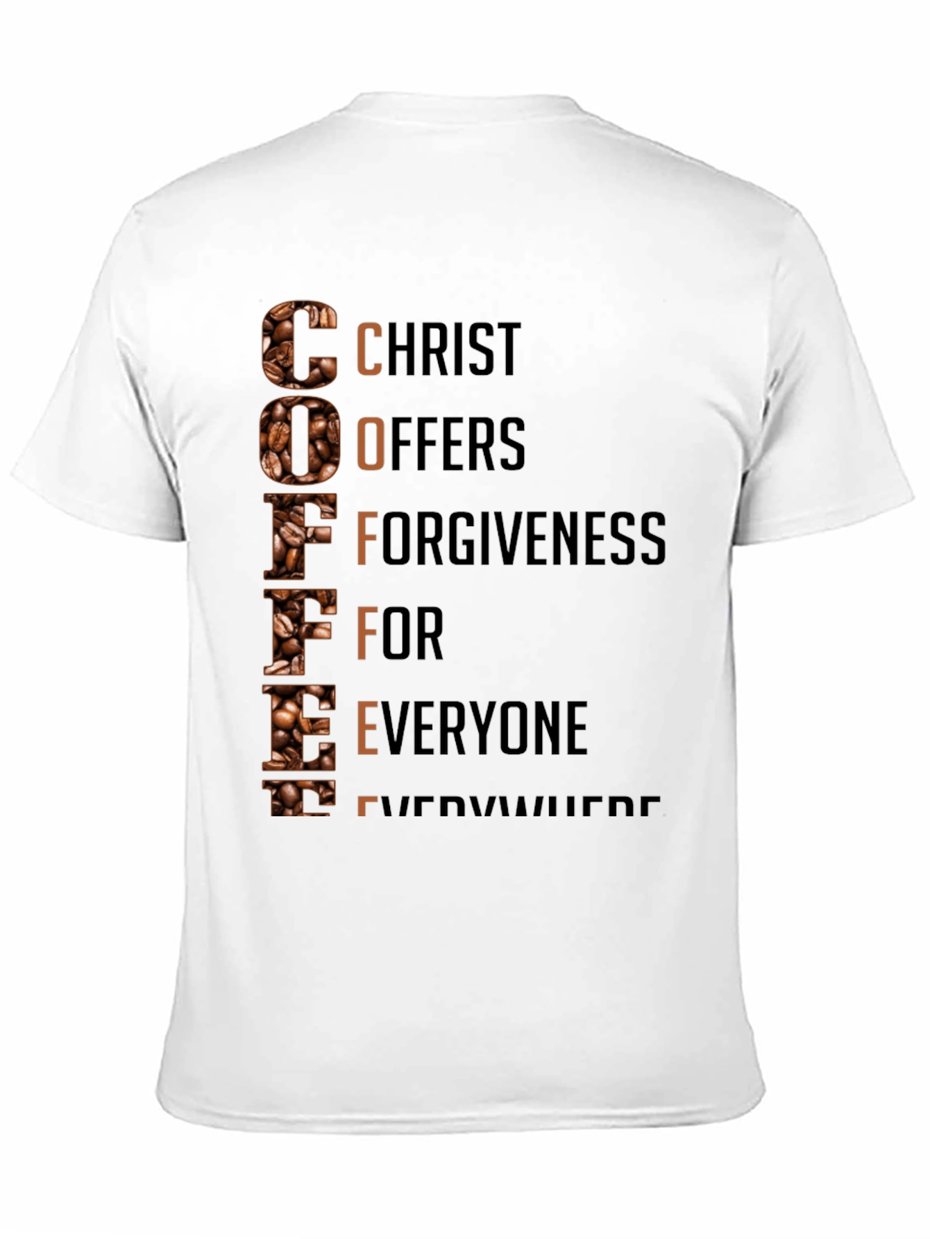 Coffee Christian T-Shirt: Christ Offers Forgiveness