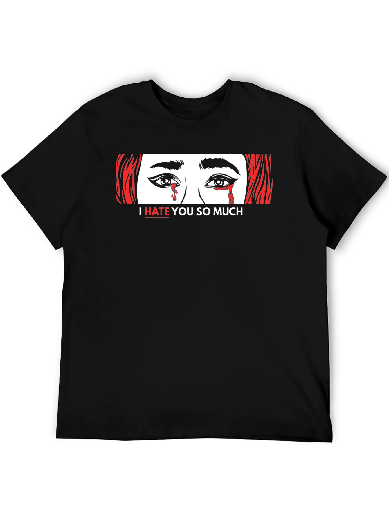 I Hate You So Much Graphic Tee