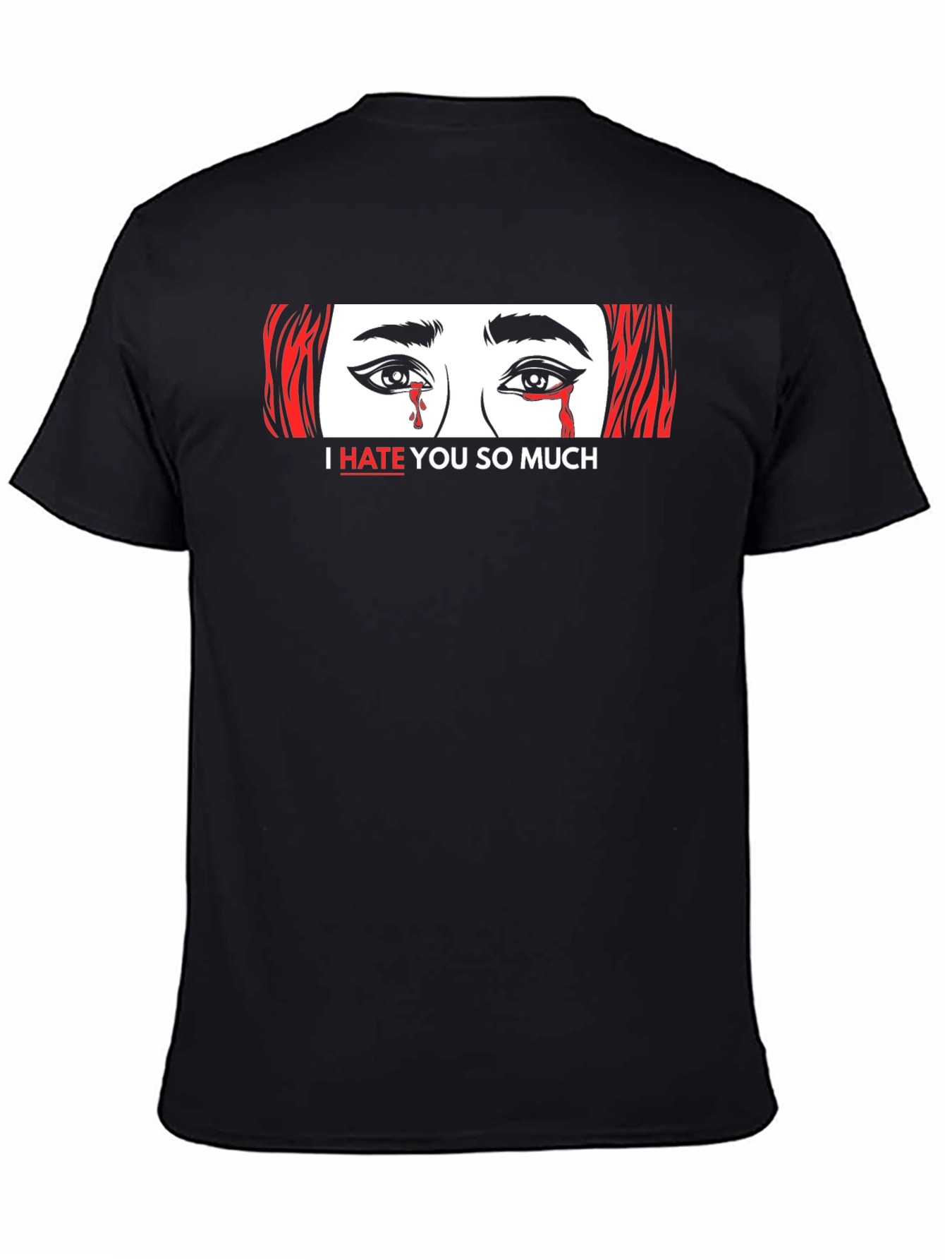 I Hate You So Much Graphic Tee