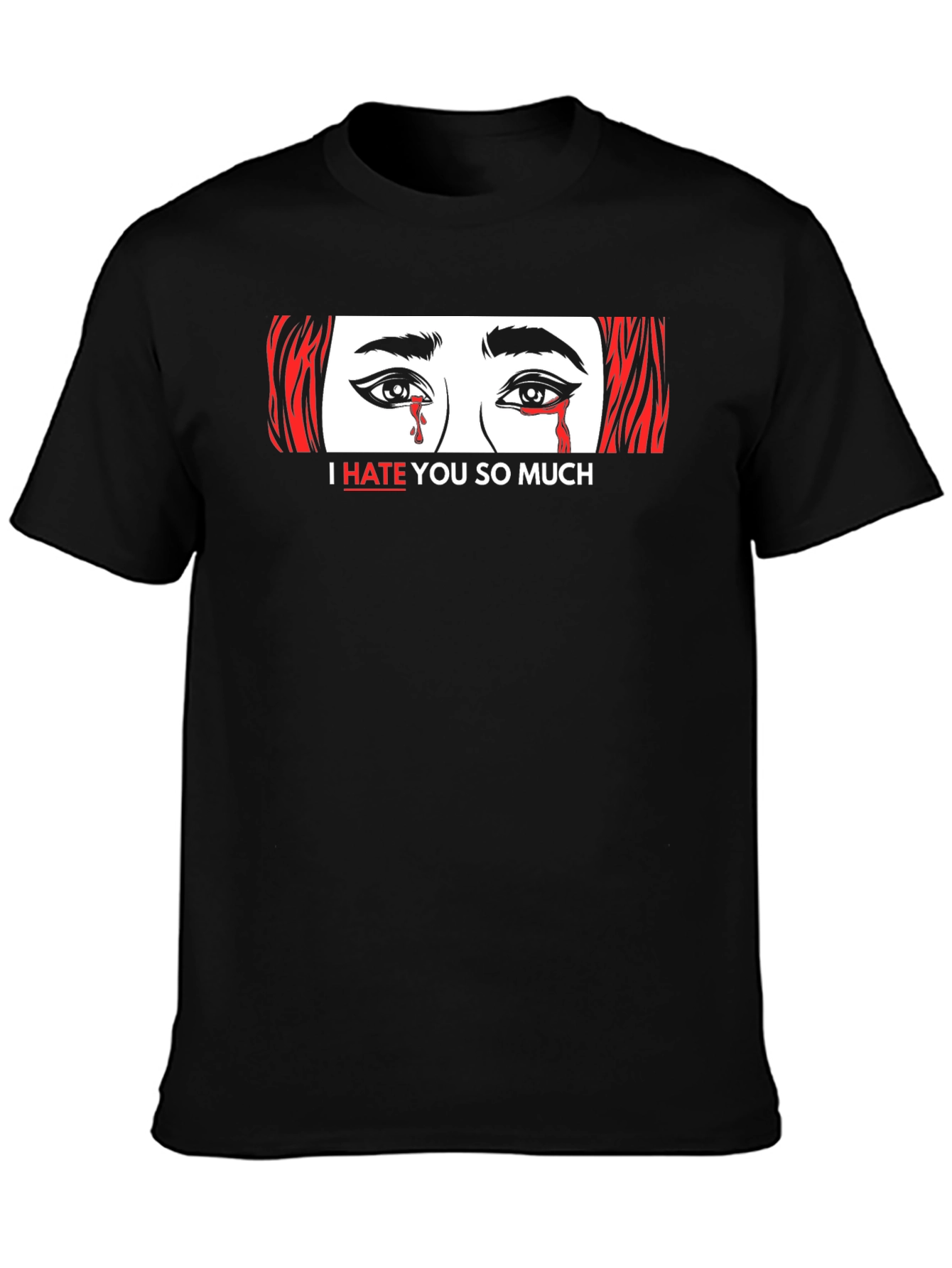 I Hate You So Much Graphic Tee