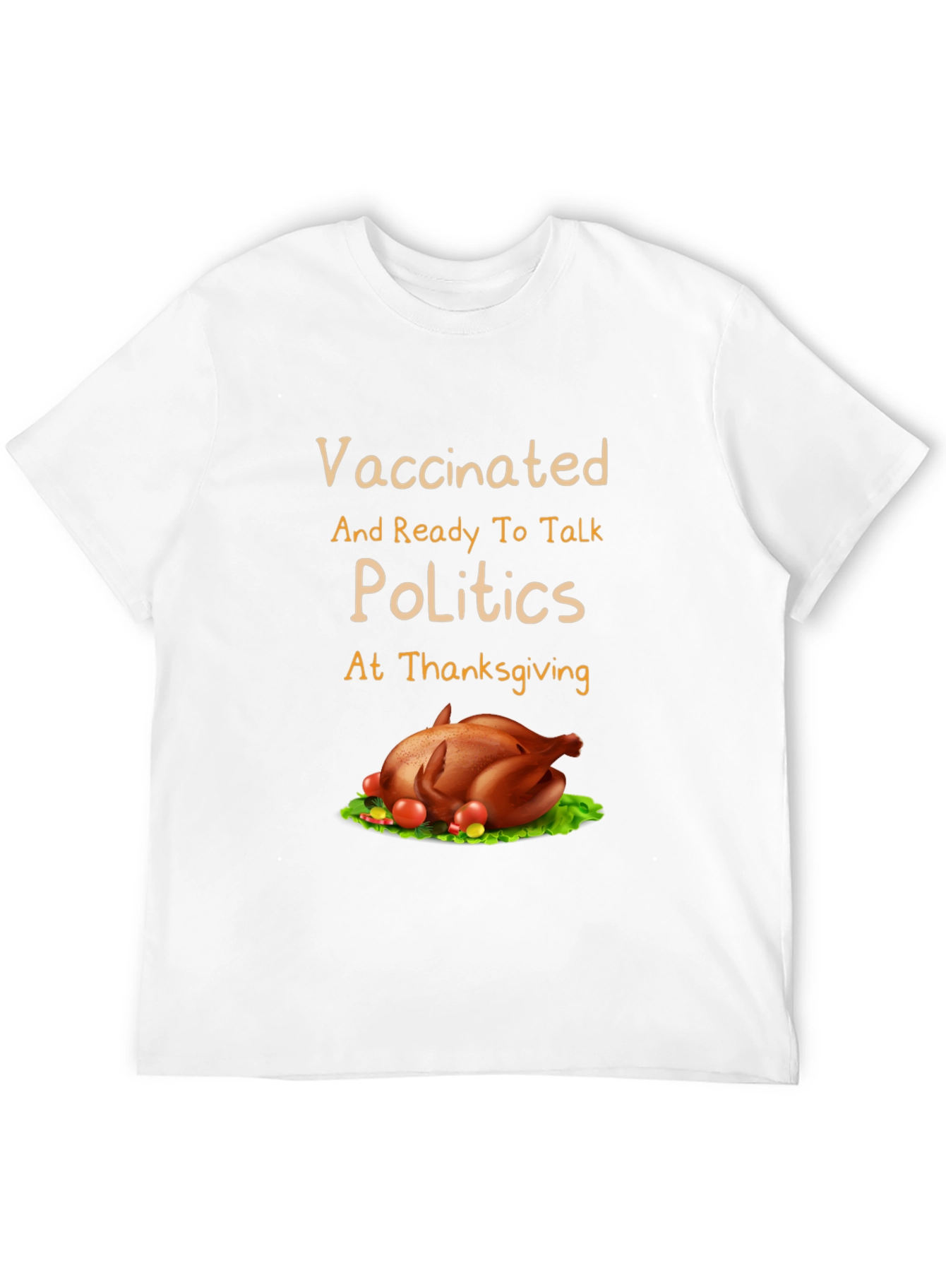 Vaccinated Thanksgiving Politics T-Shirt