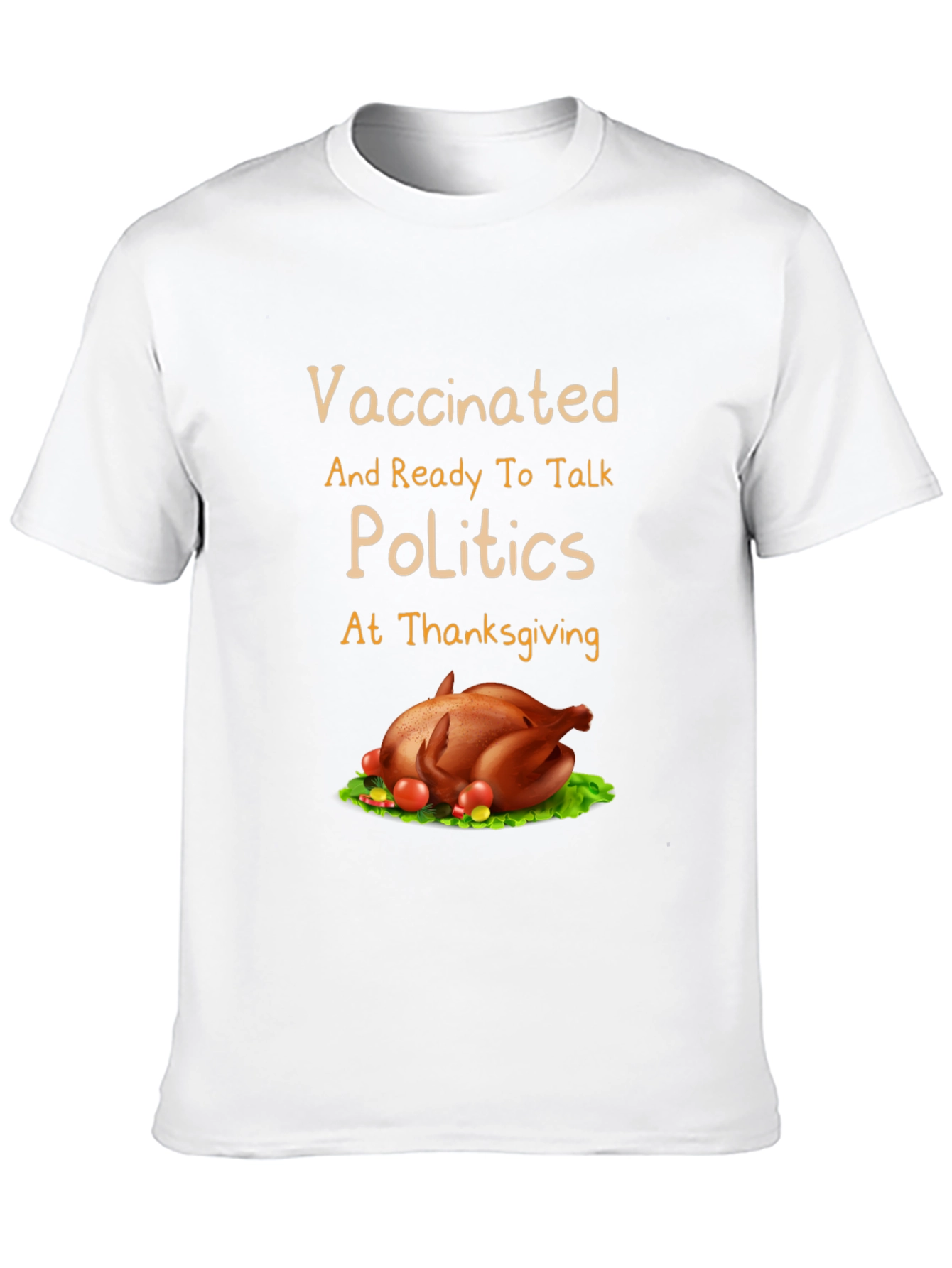 Vaccinated Thanksgiving Politics T-Shirt