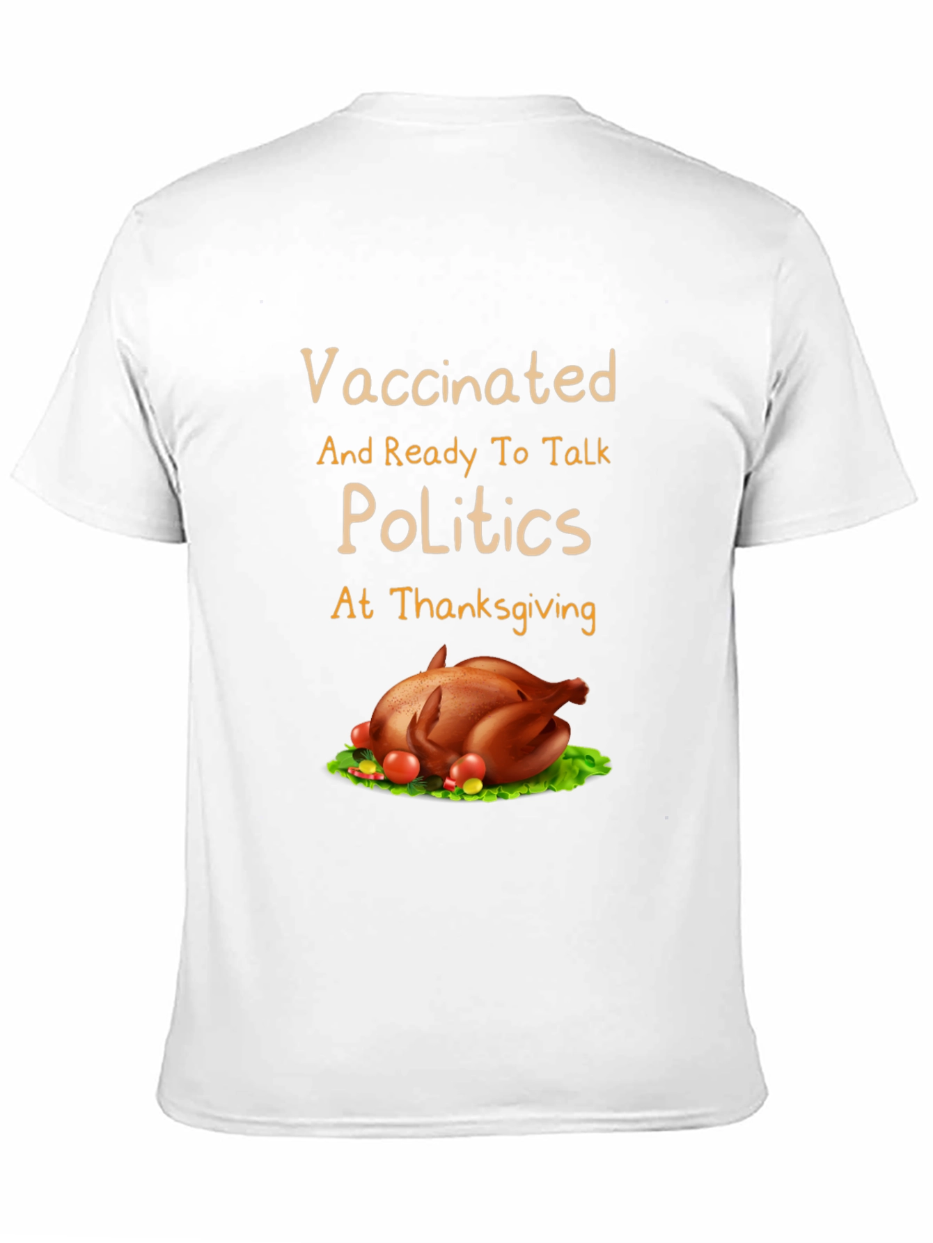 Vaccinated Thanksgiving Politics T-Shirt