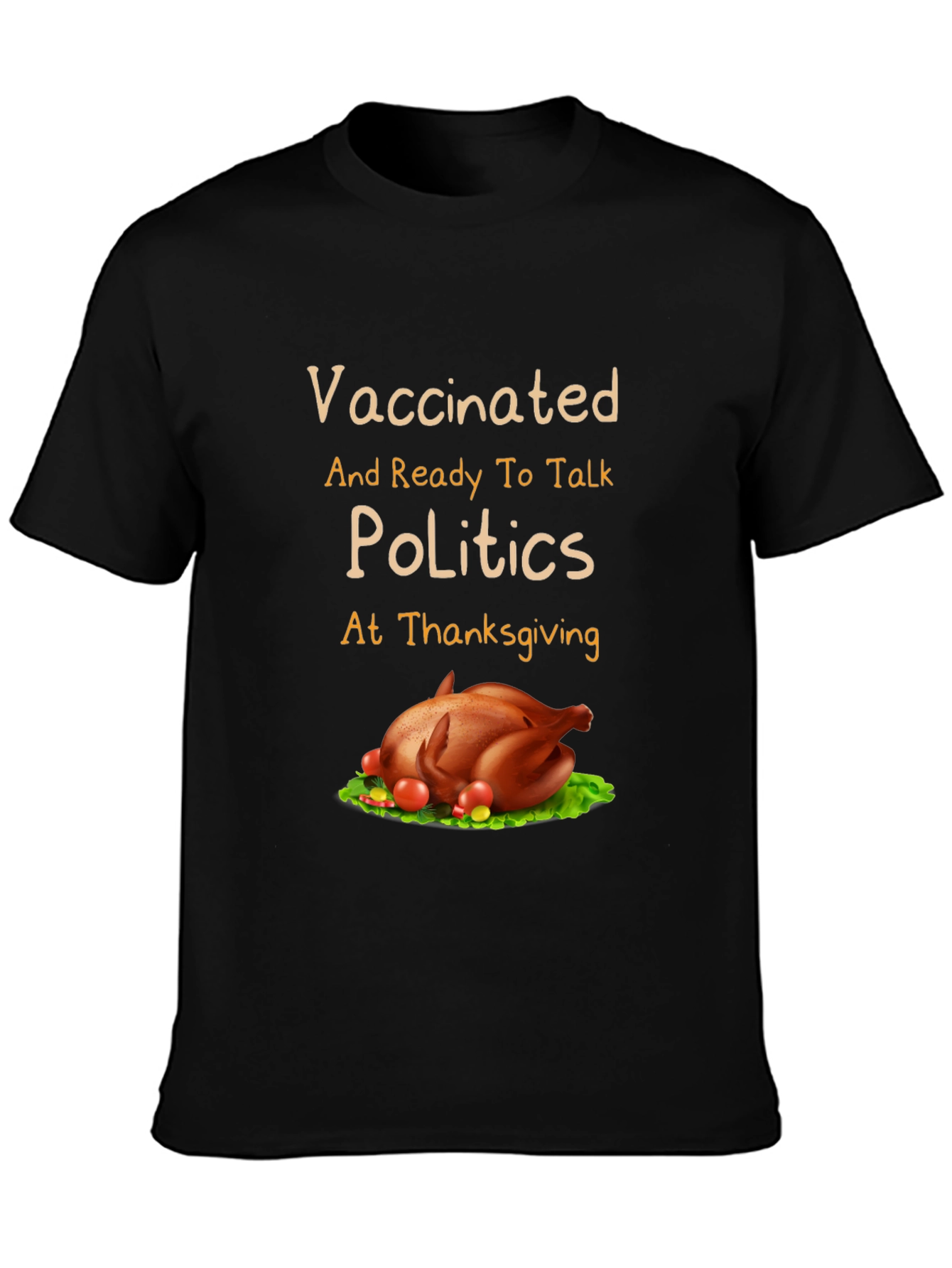 Vaccinated Thanksgiving Politics T-Shirt