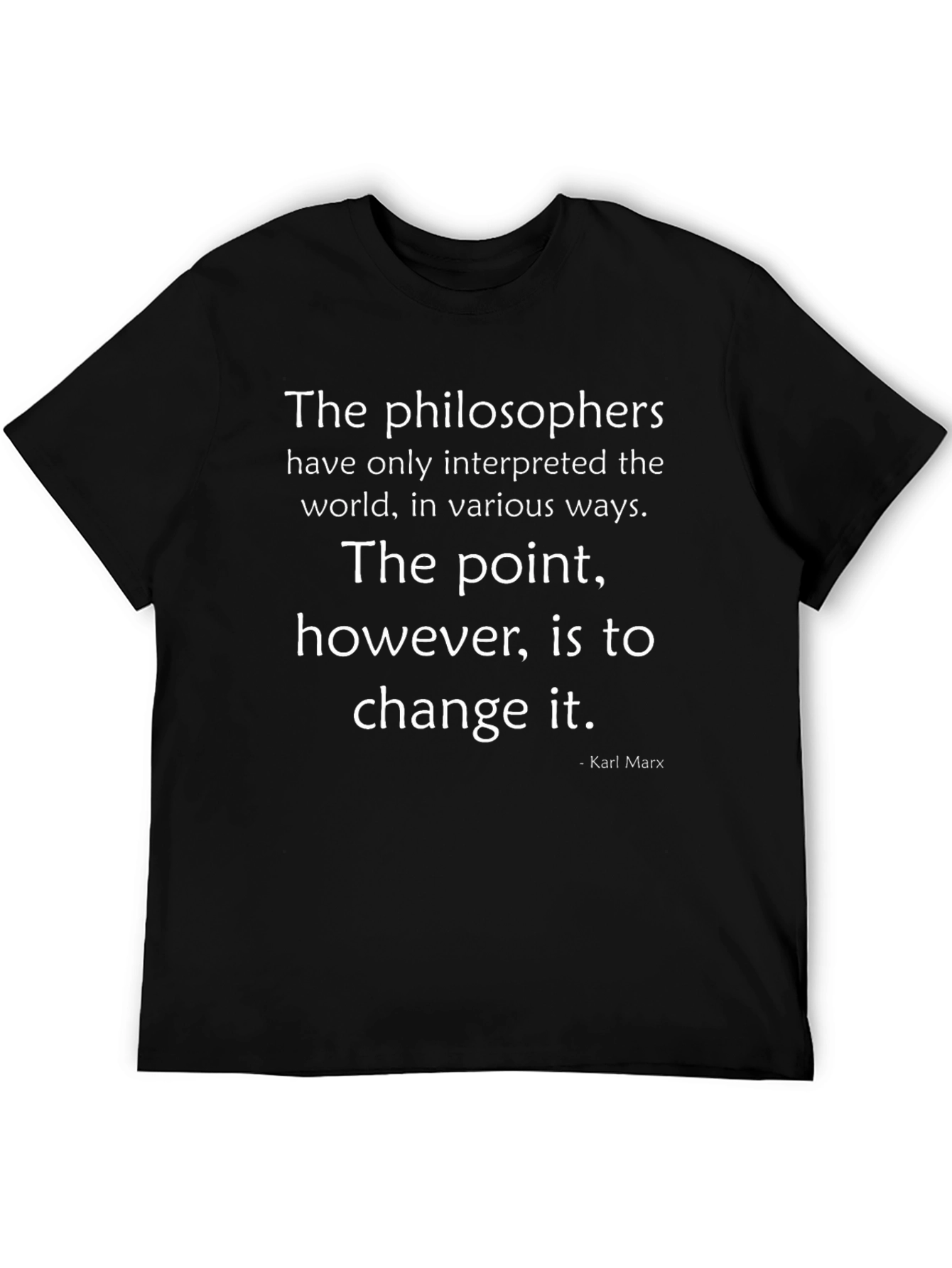 Philosophical Statement T-Shirt - Change the World