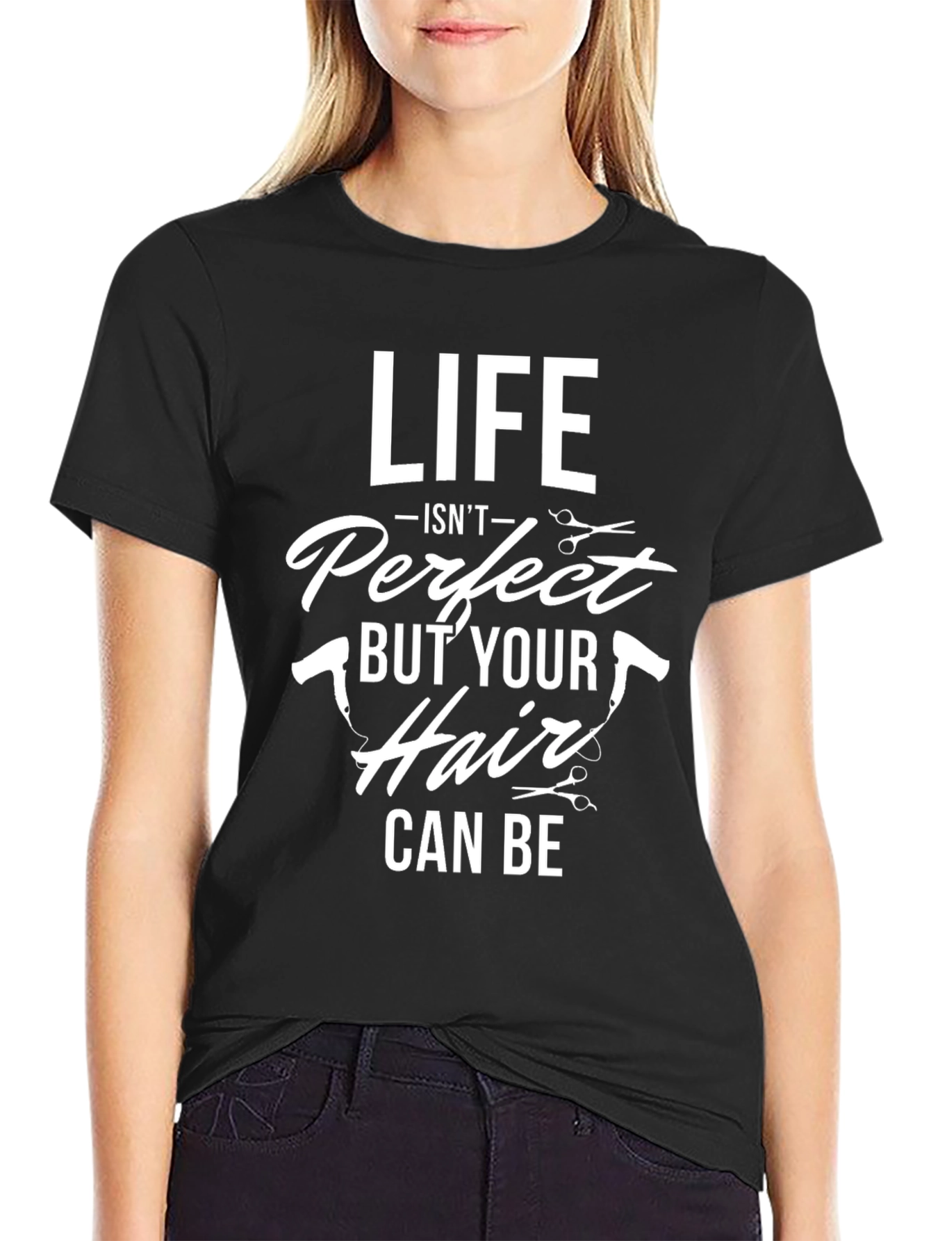 Life Isnt Perfect Hairdresser T-Shirt