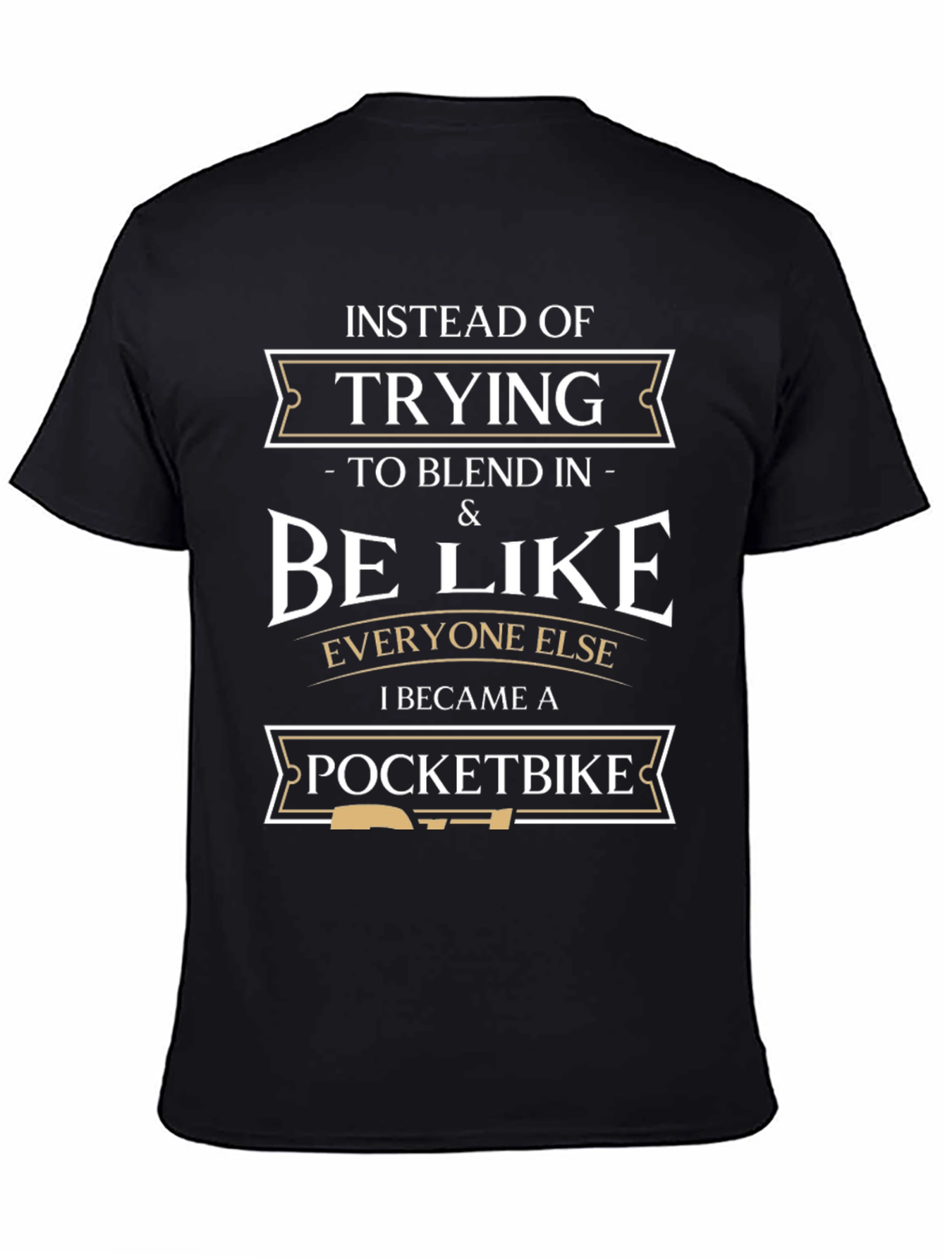 Pocketbike T-Shirt - Stand Out From The Crowd