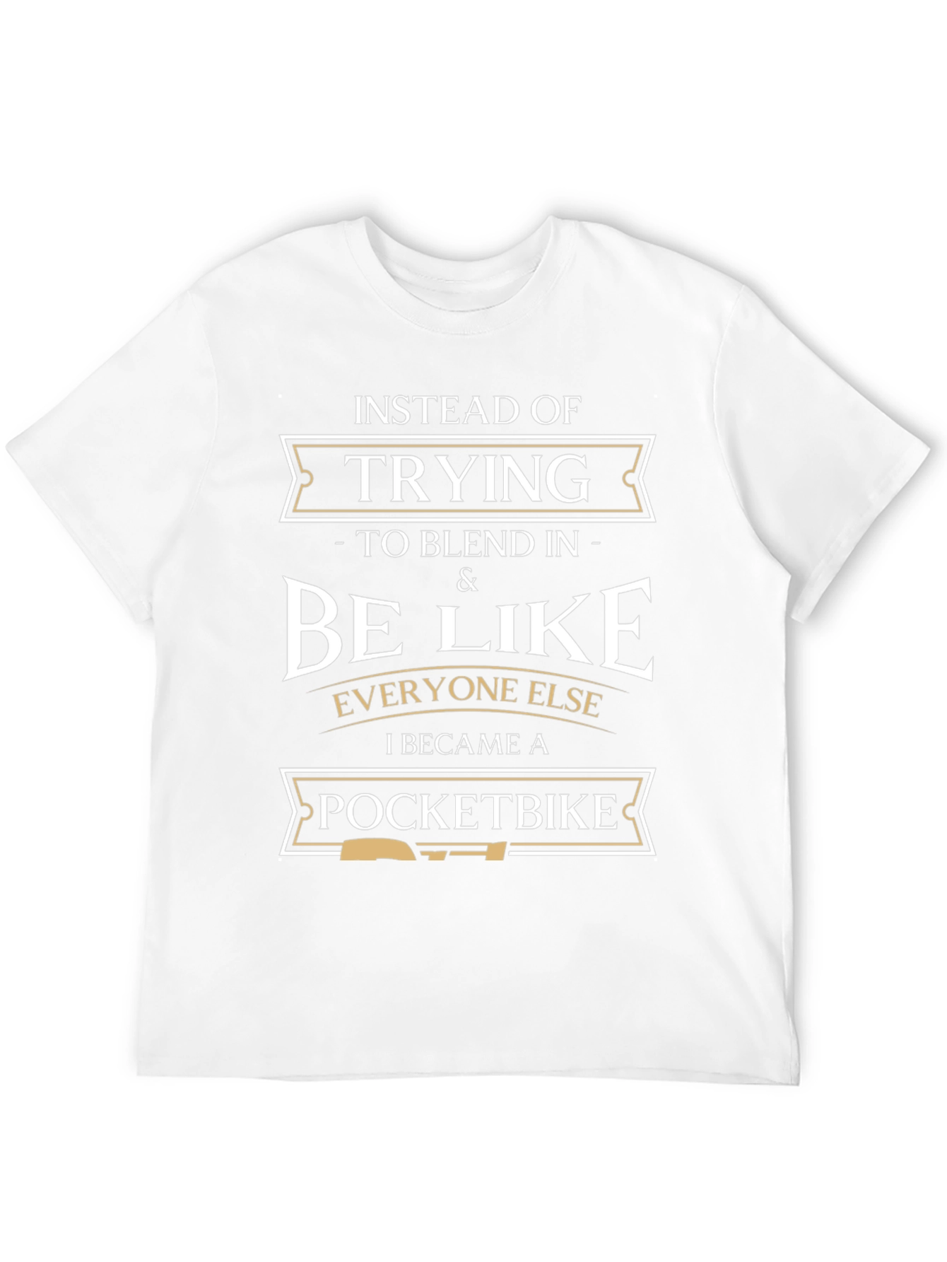 Pocketbike T-Shirt - Stand Out From The Crowd