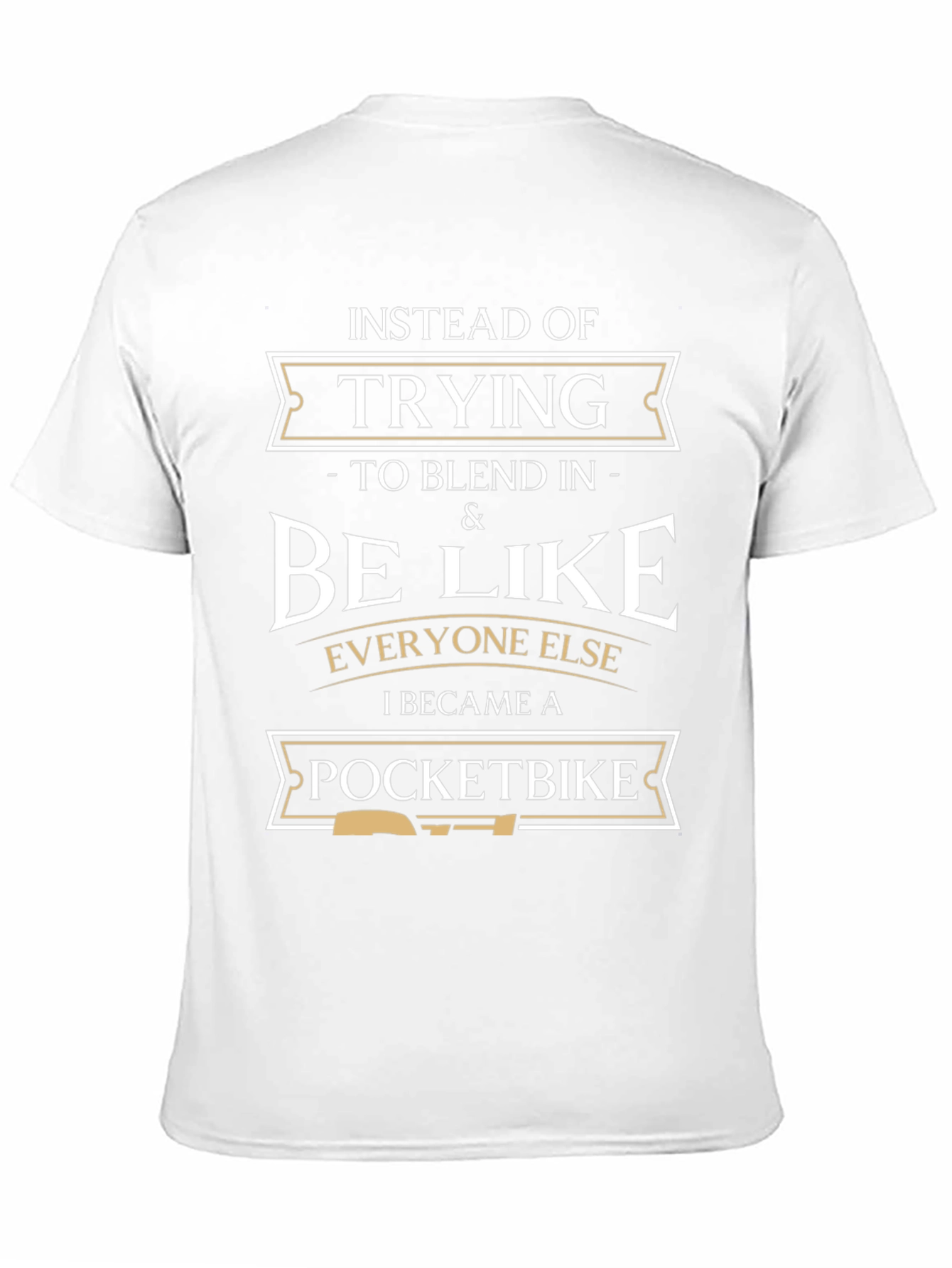 Pocketbike T-Shirt - Stand Out From The Crowd