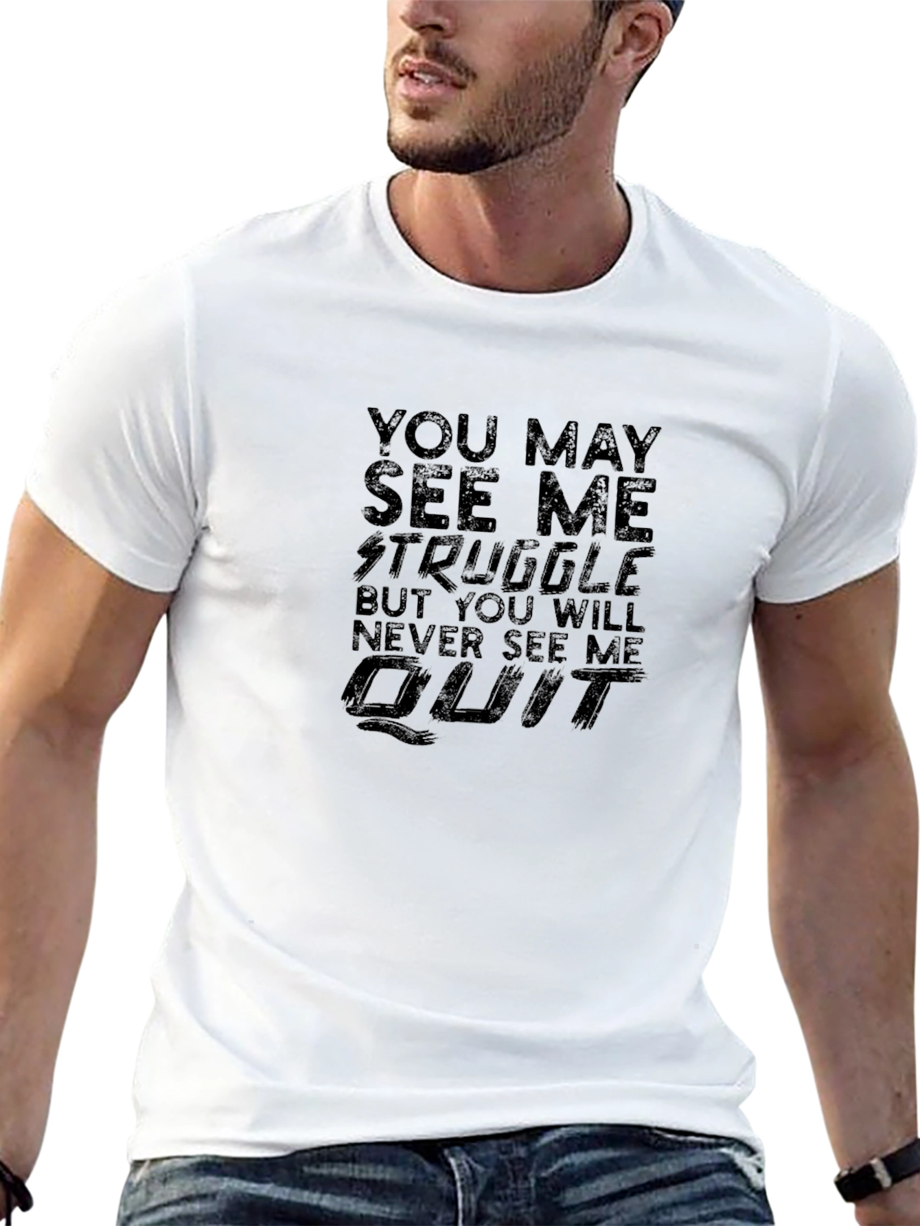 Motivational Black T-Shirt: You May See Me Struggle