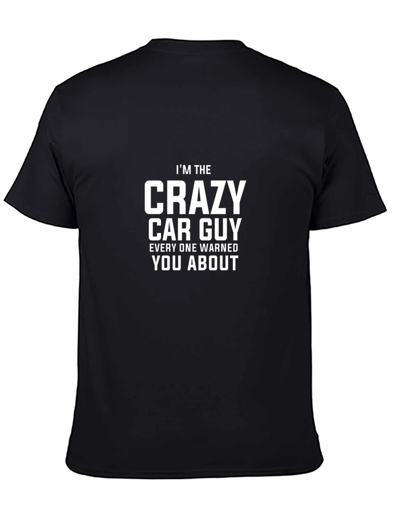 Crazy Car Guy T-Shirt - Funny Automotive Enthusiast Tee