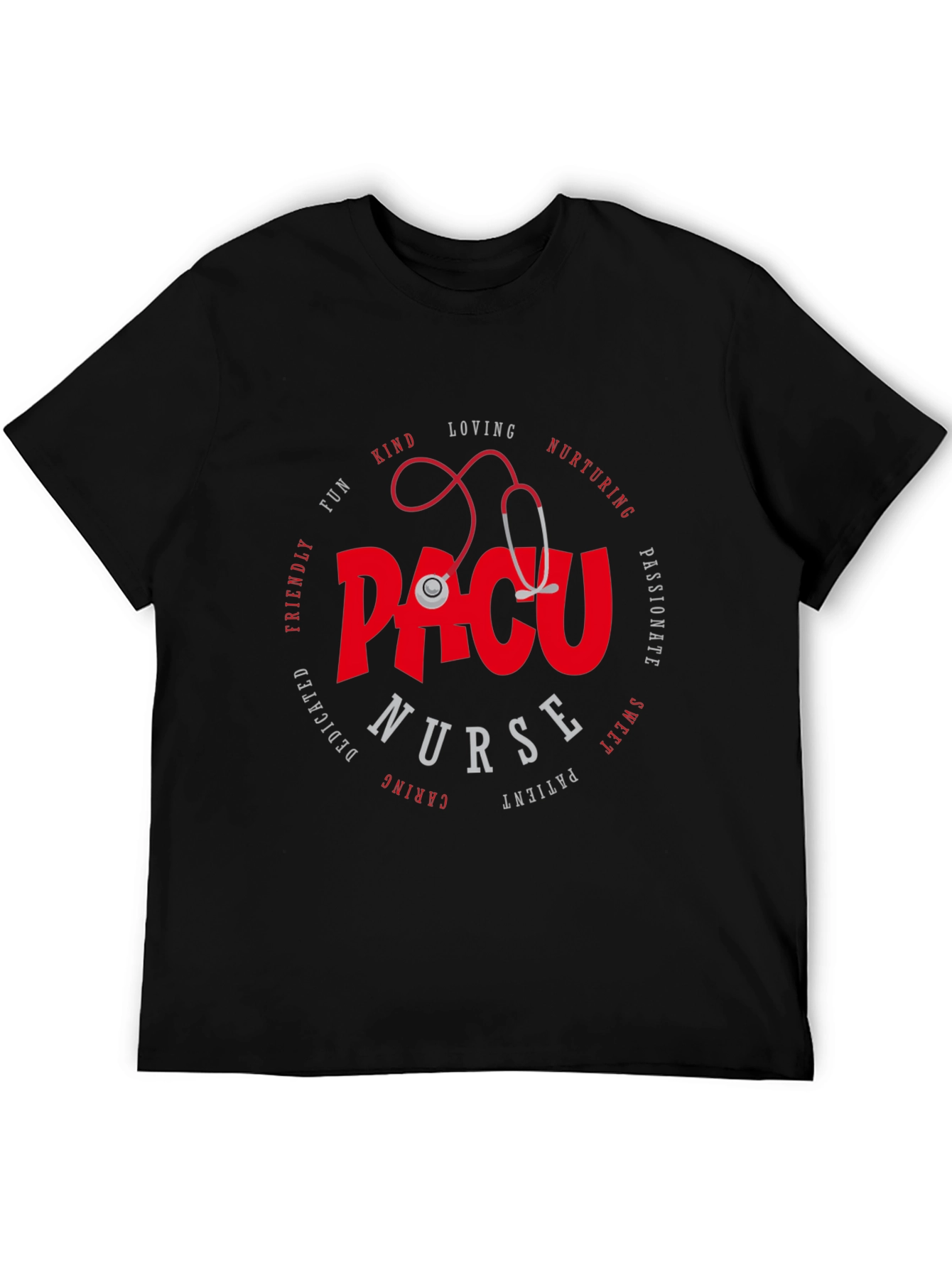 PACU Nurse T-Shirt - Kind Loving Nurturing