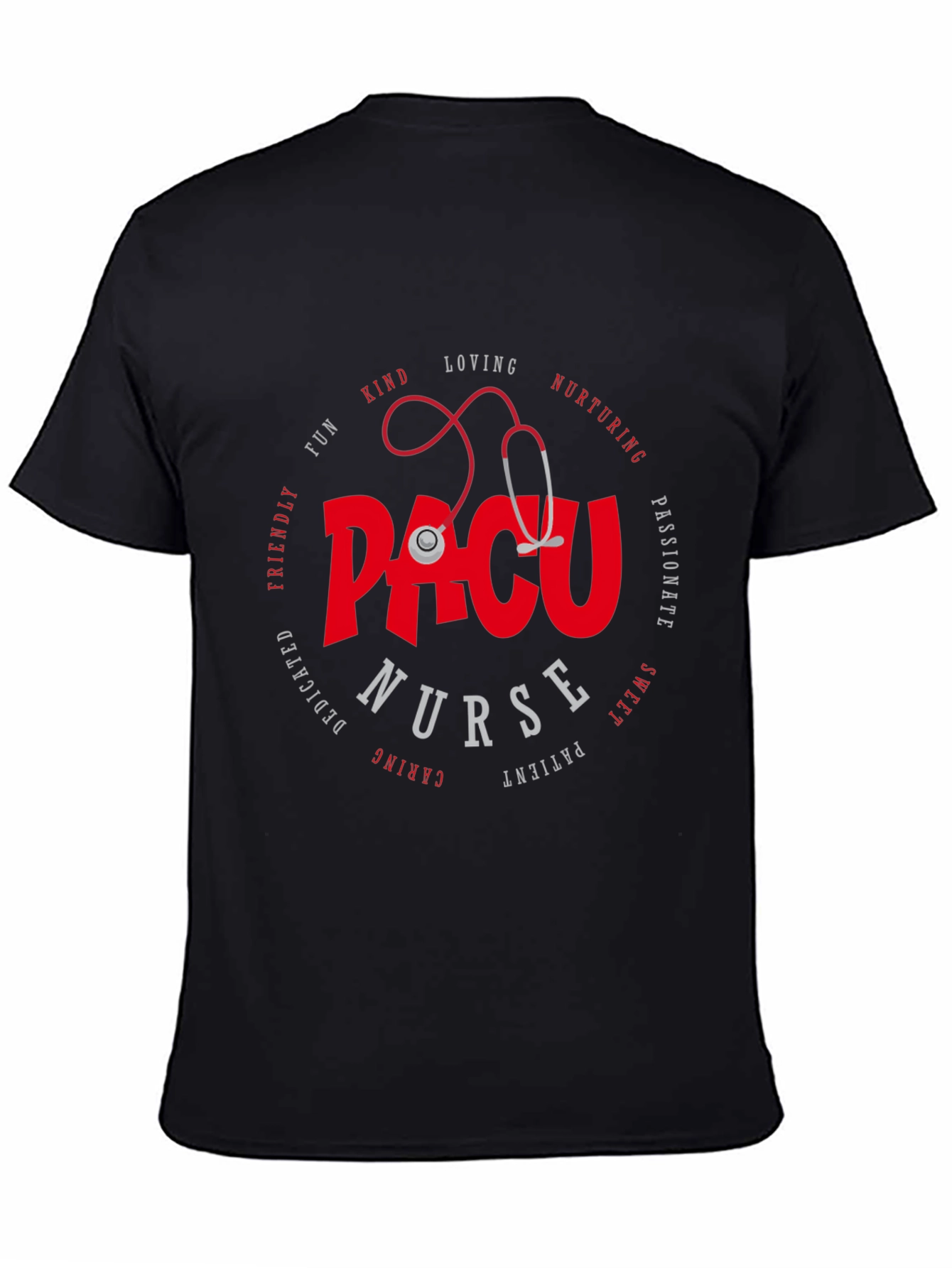 PACU Nurse T-Shirt - Kind Loving Nurturing