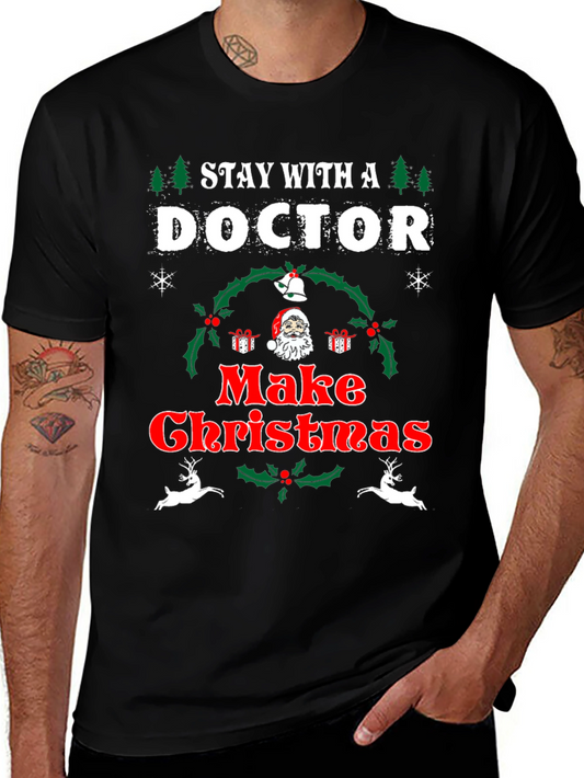 Stay With A Doctor Christmas T-Shirt
