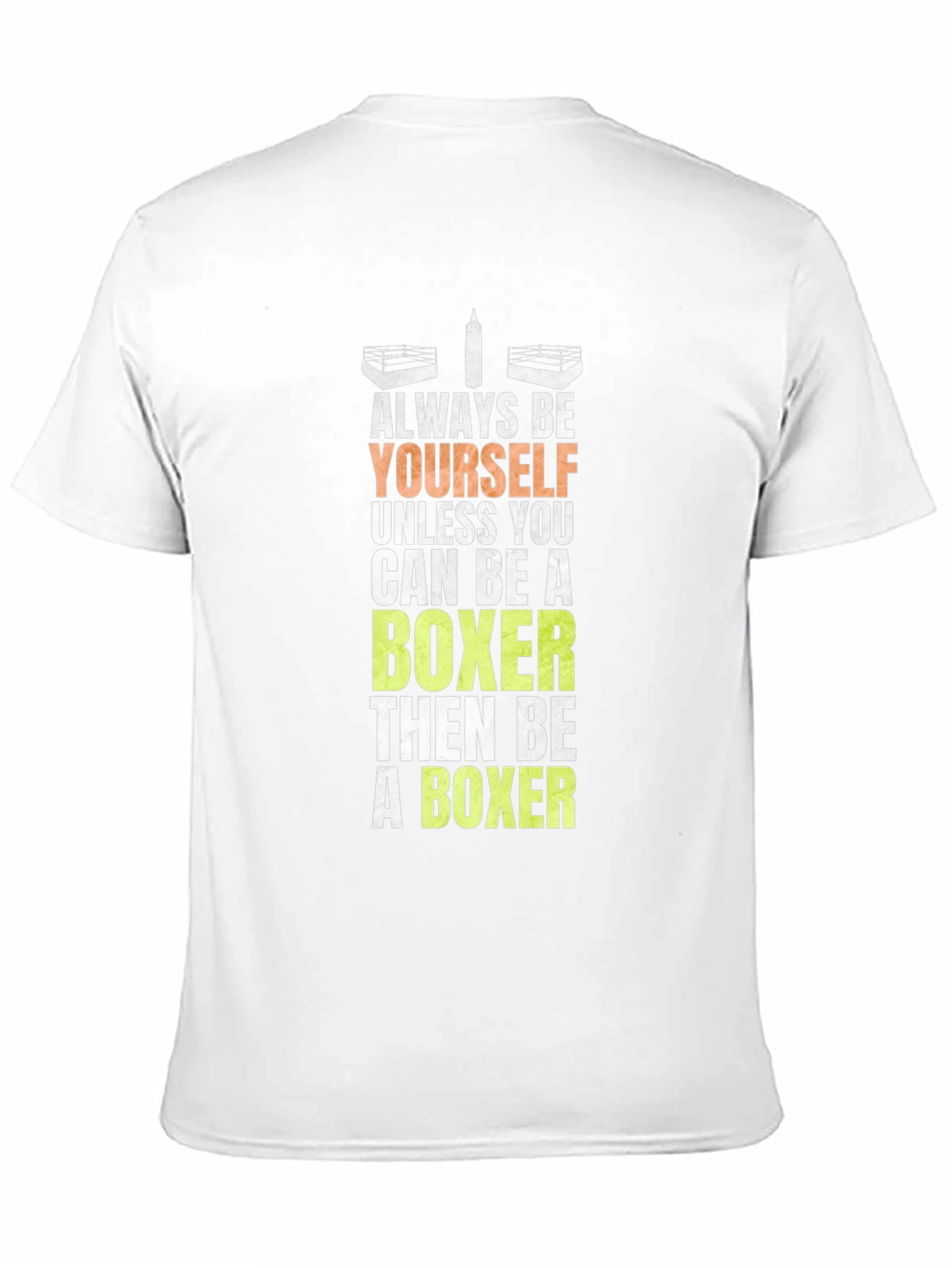 Always Be Yourself Boxer T-Shirt Funny Boxing Tee