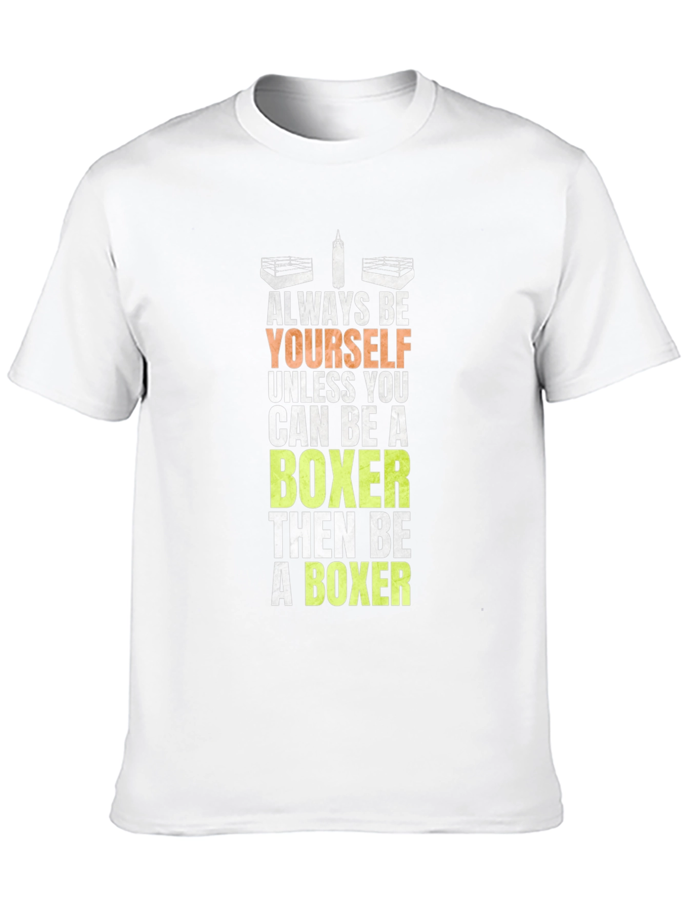 Always Be Yourself Boxer T-Shirt Funny Boxing Tee