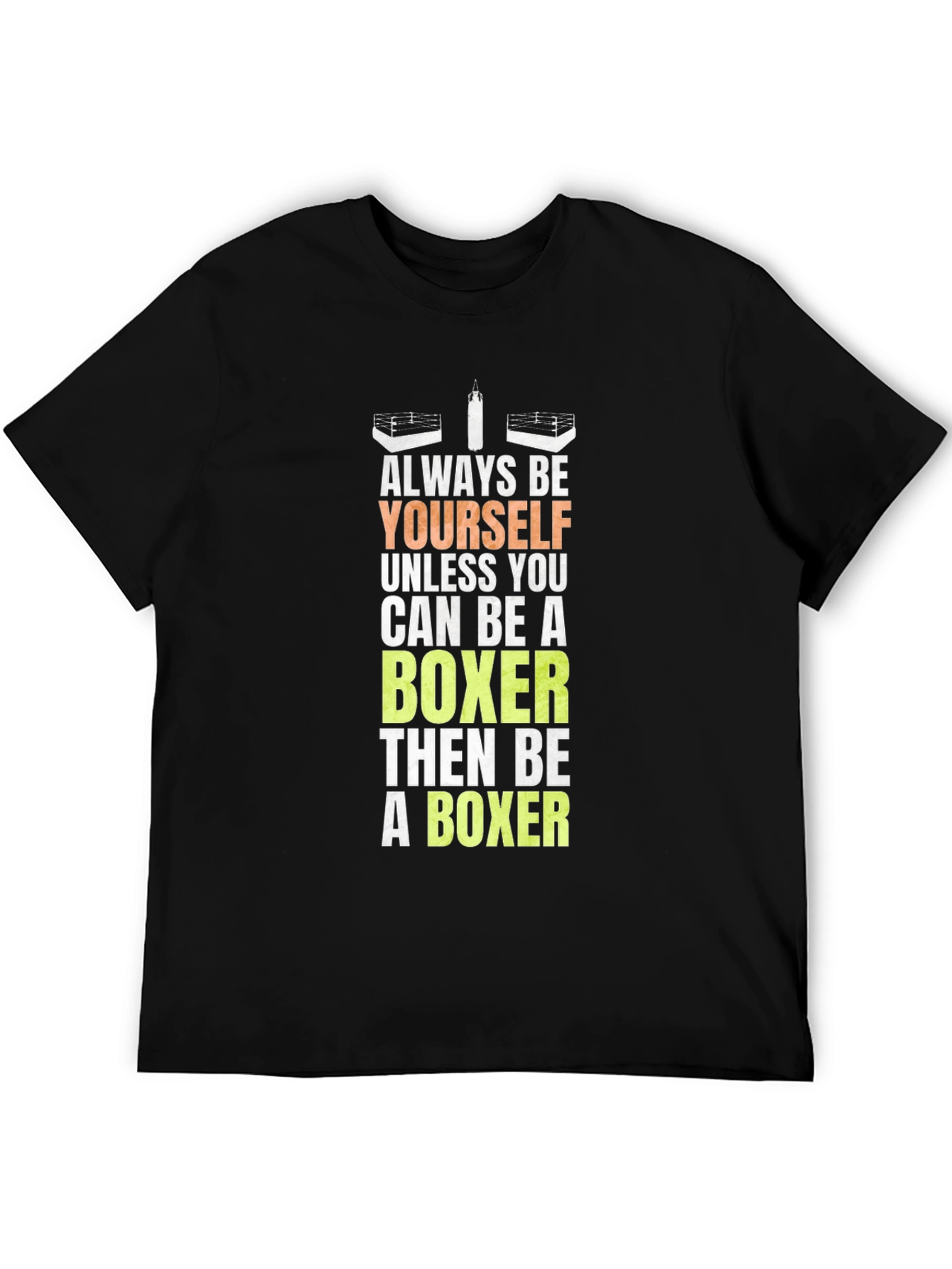 Always Be Yourself Boxer T-Shirt Funny Boxing Tee