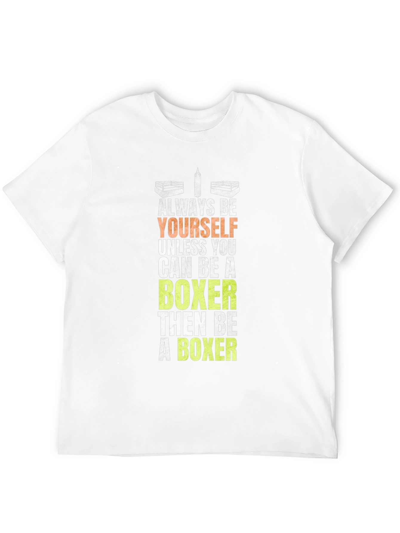 Always Be Yourself Boxer T-Shirt Funny Boxing Tee