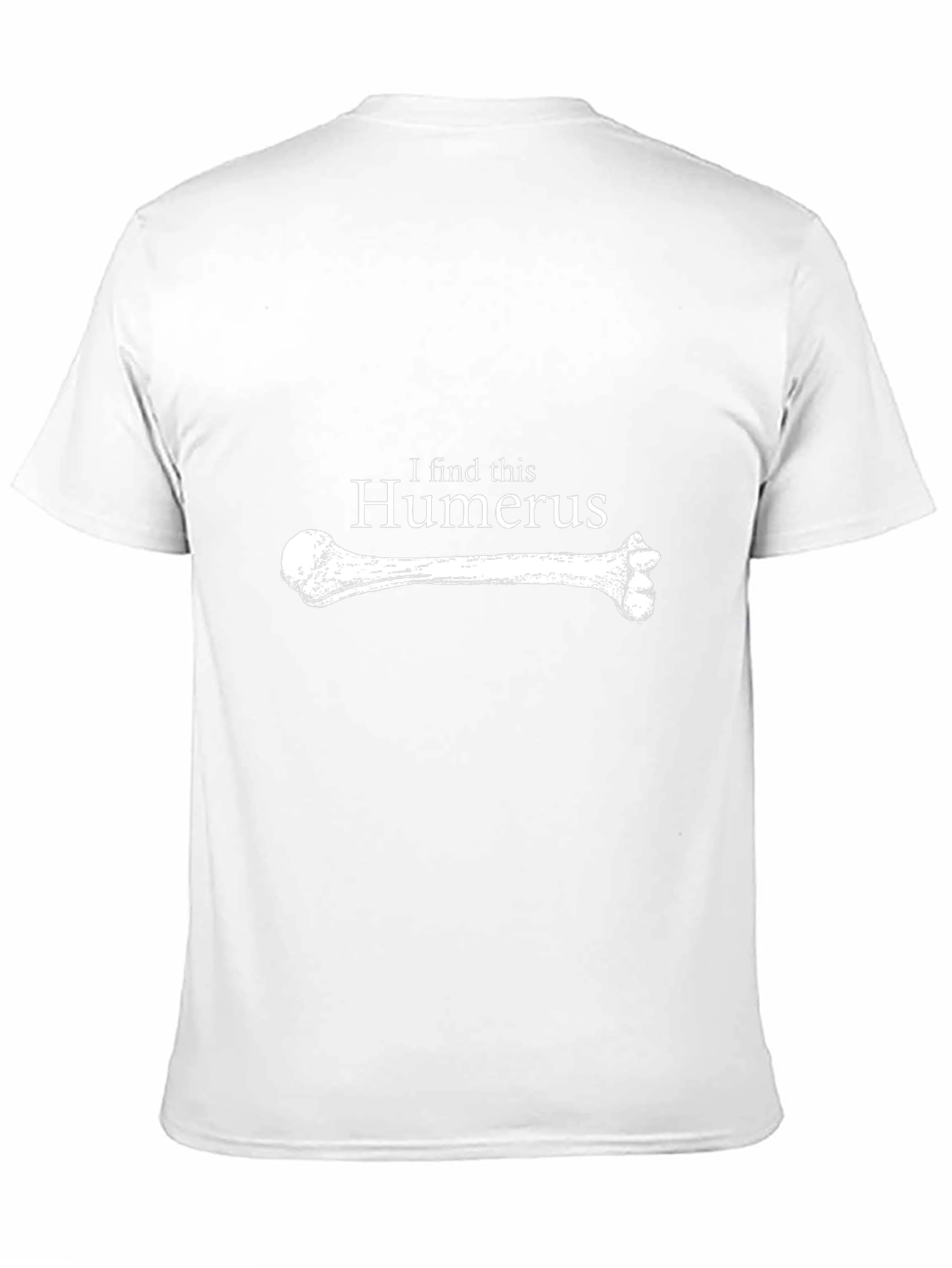 I Find This Humerus Bone Graphic Tee