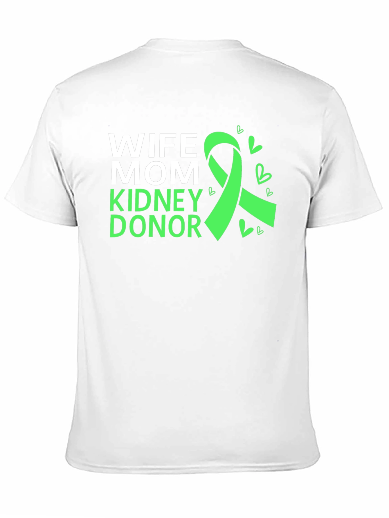 Wife Mom Kidney Donor Awareness T-Shirt