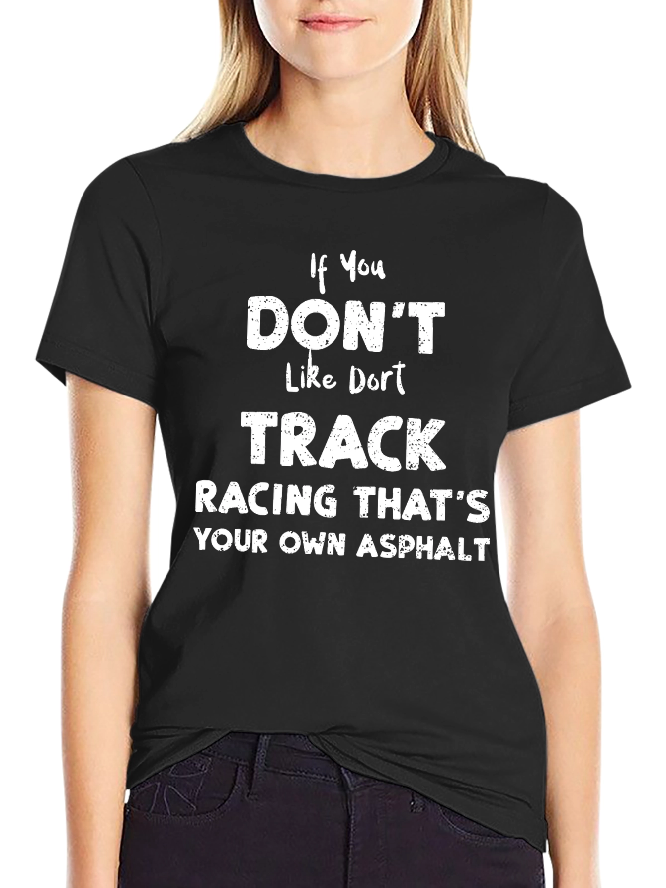 Dirt Track Racing T-Shirt - Asphalt Humor