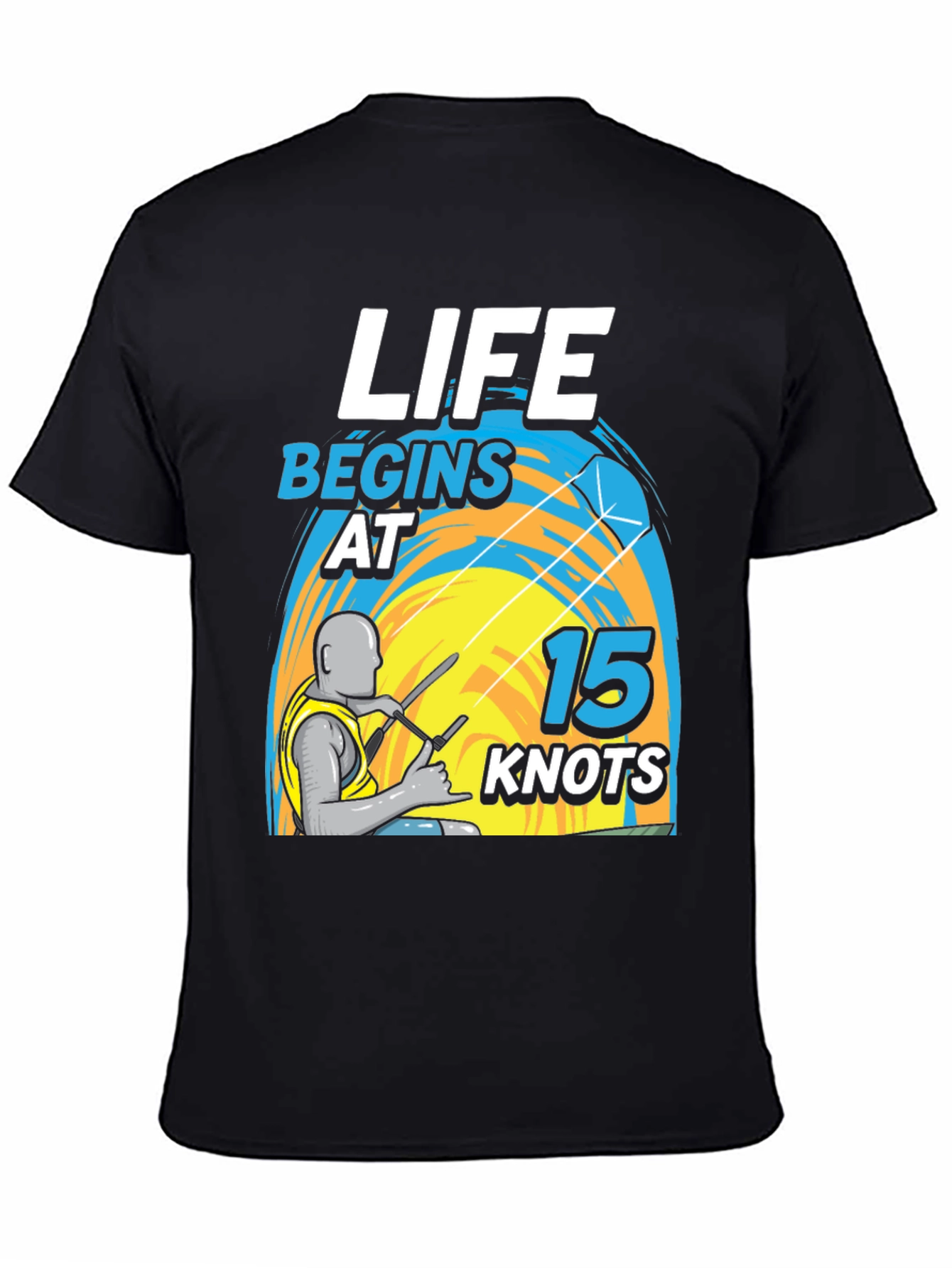Life Begins at 15 Knots T-Shirt - Kitesurfing Apparel