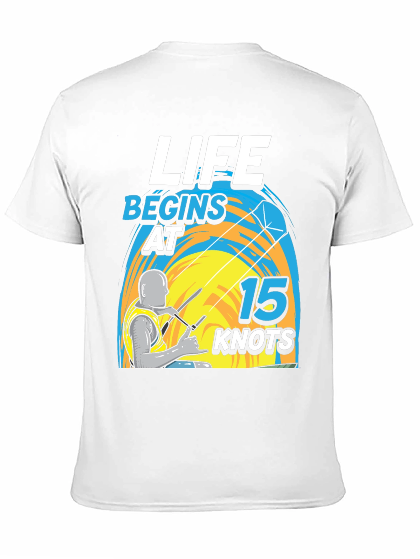 Life Begins at 15 Knots T-Shirt - Kitesurfing Apparel