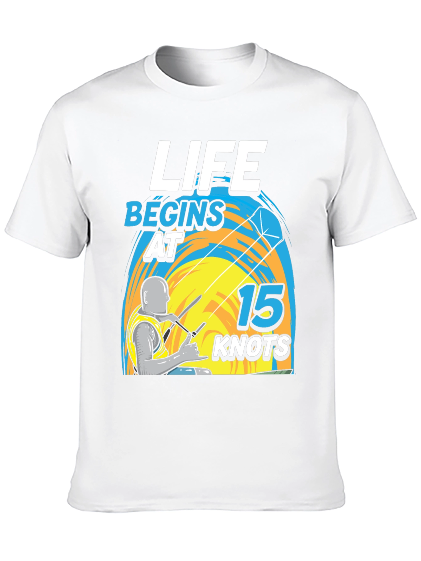 Life Begins at 15 Knots T-Shirt - Kitesurfing Apparel
