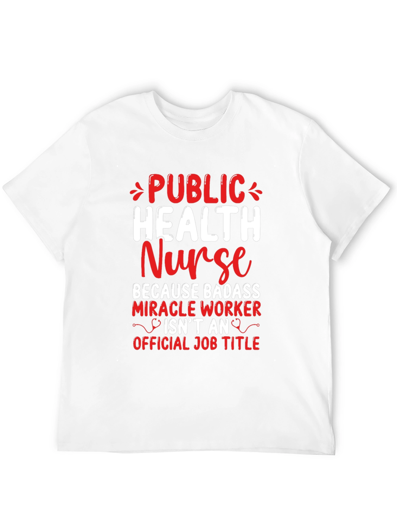 Public Health Nurse Badass T-Shirt