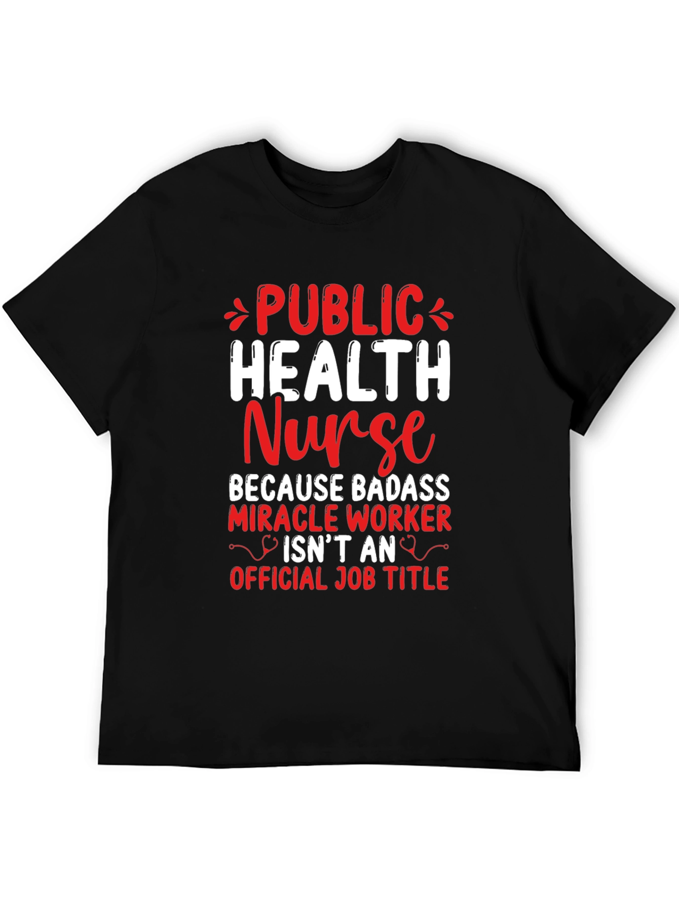 Public Health Nurse Badass T-Shirt