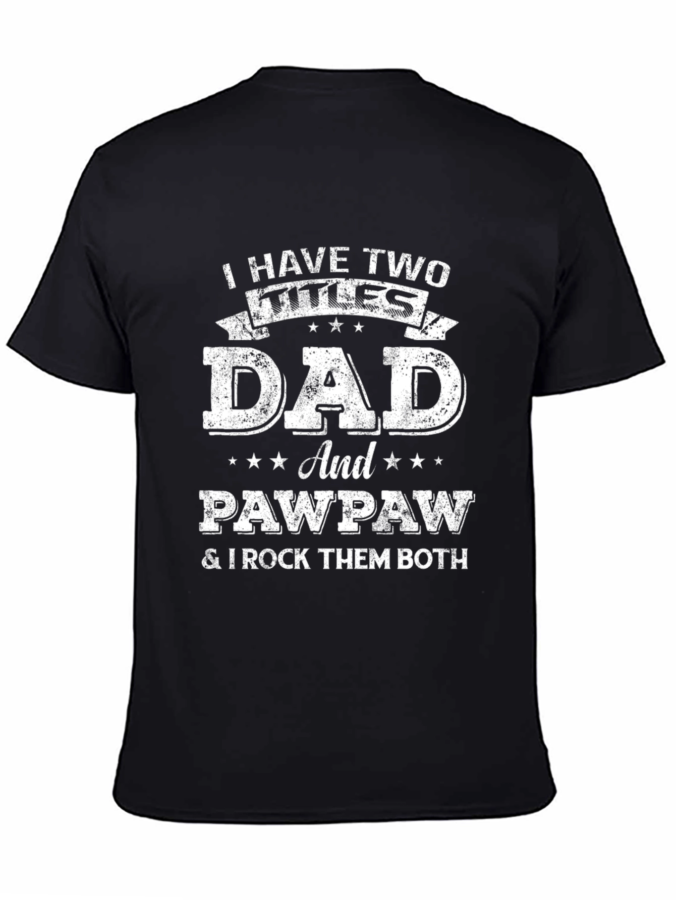 Dad and Pawpaw T-Shirt