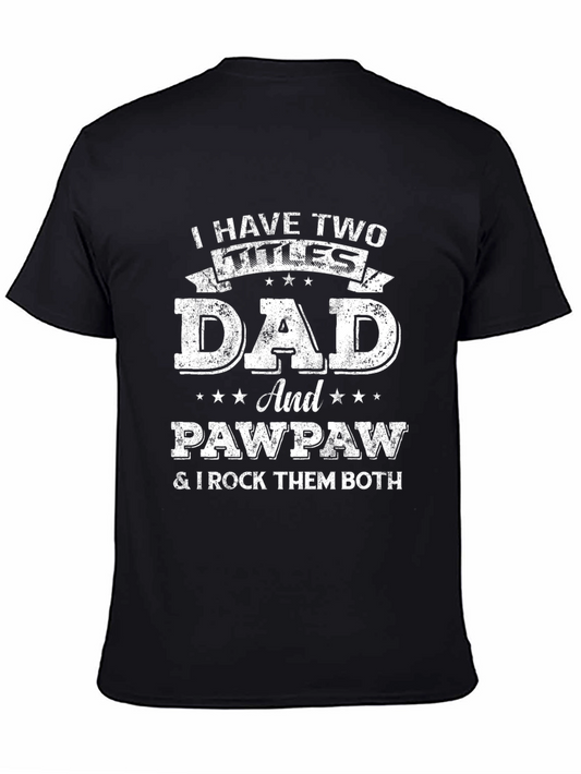 Dad and Pawpaw T-Shirt