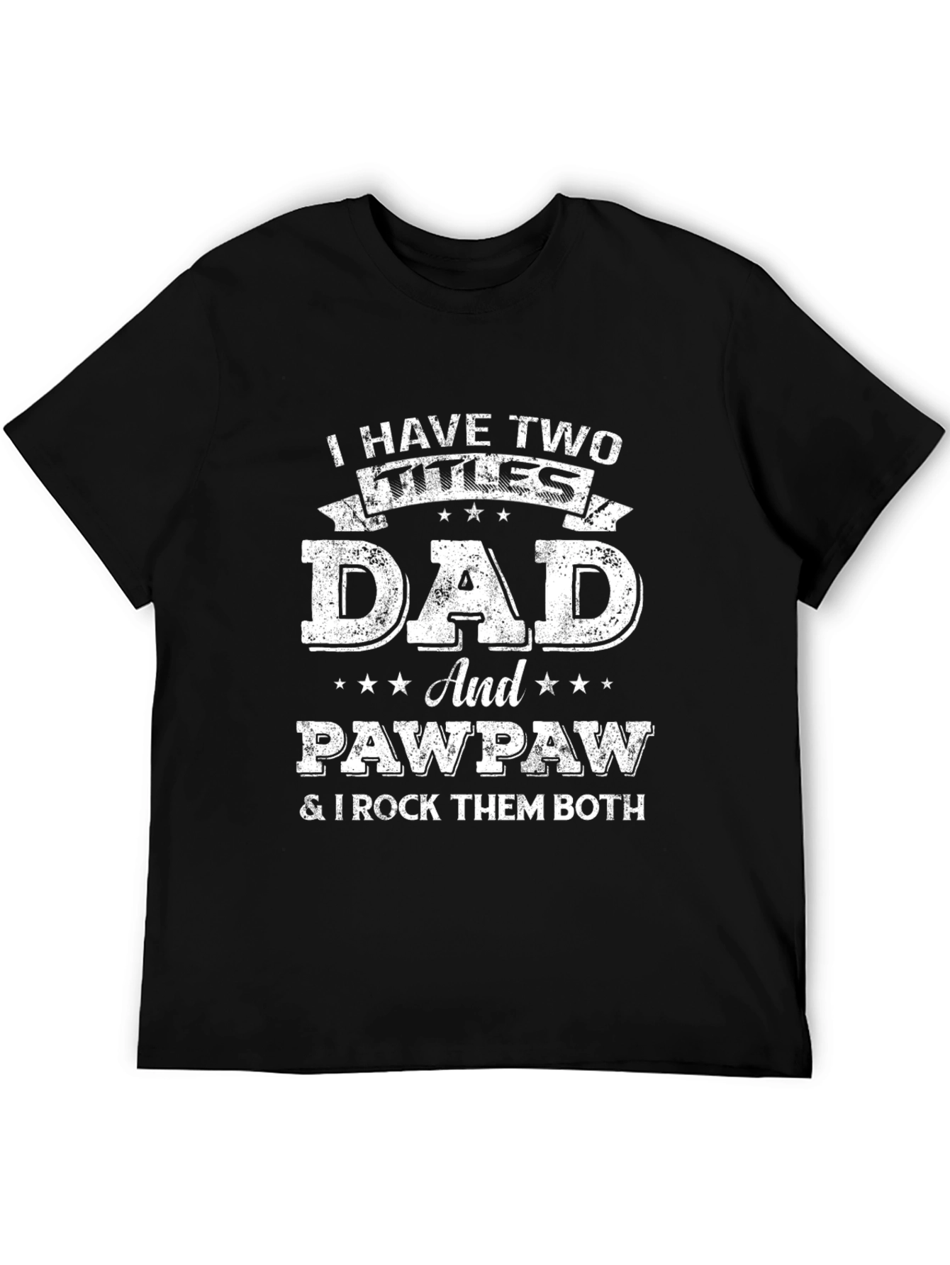 Dad and Pawpaw T-Shirt