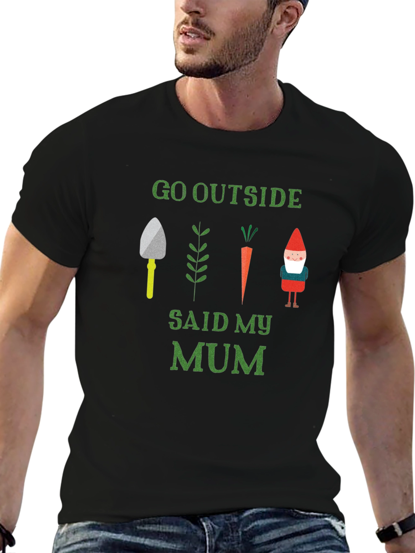 Go Outside Said My Mum T-Shirt