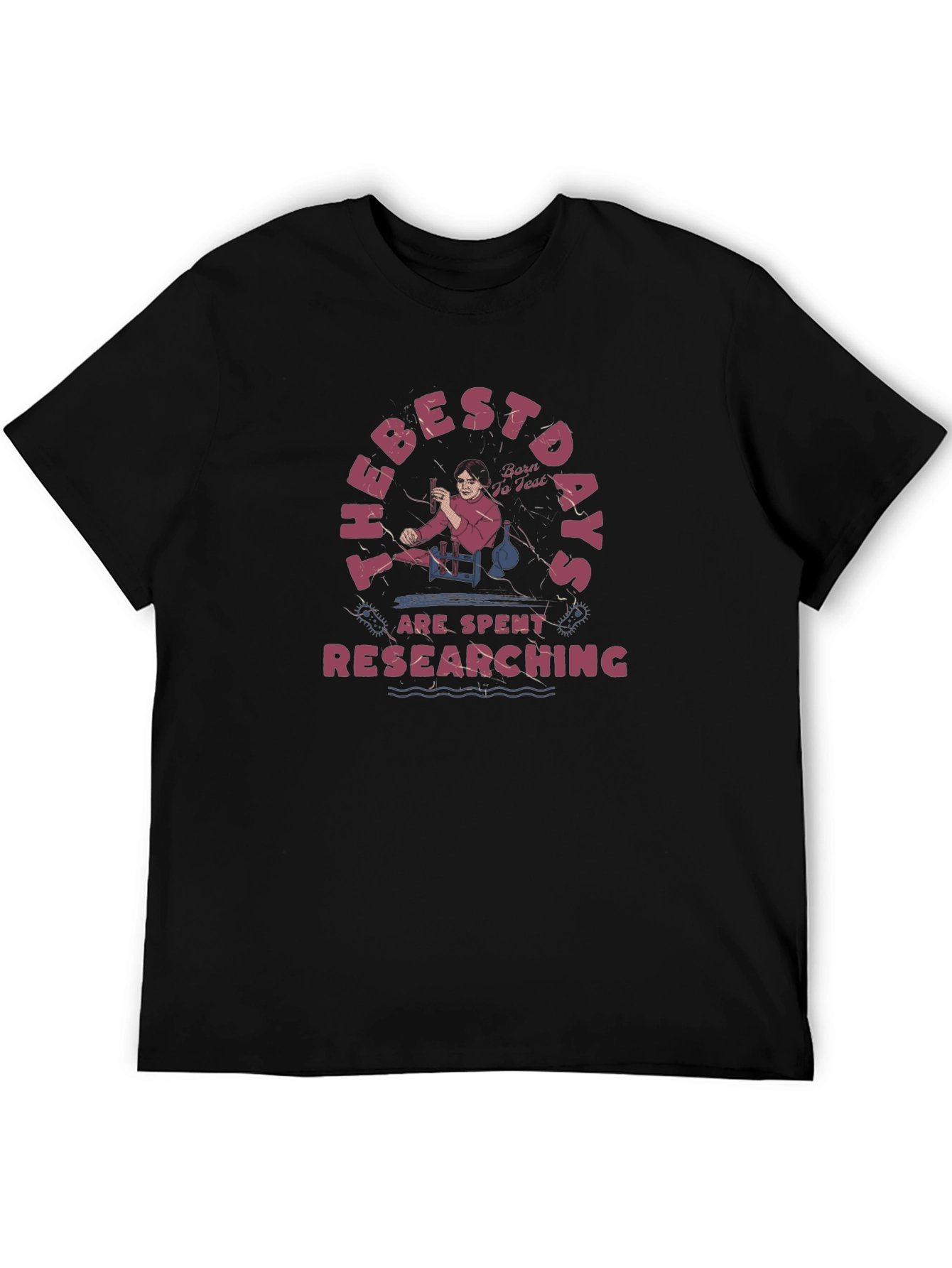 Researching Days T-Shirt: Scientist Tee