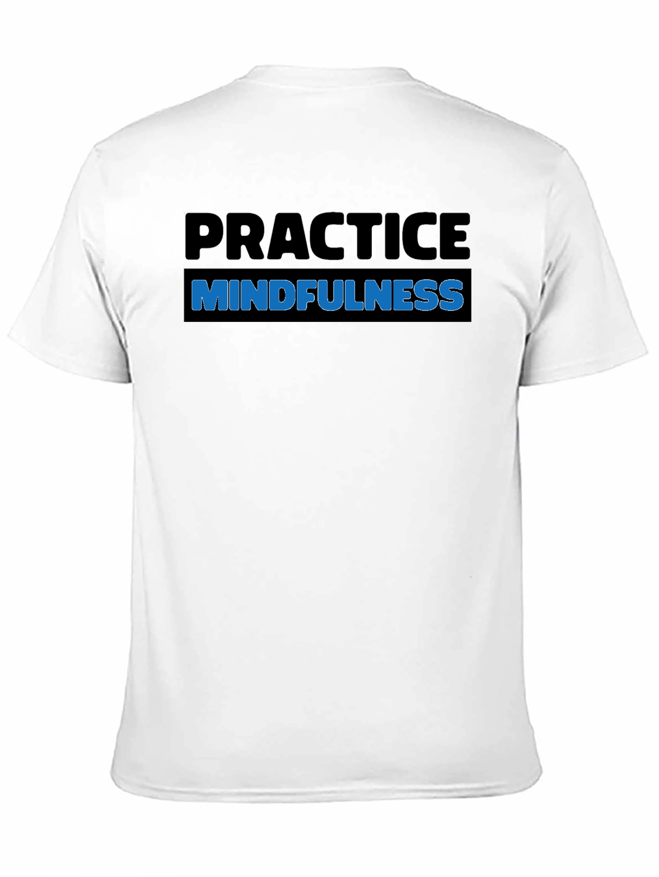 Practice Mindfulness T-Shirt - Black