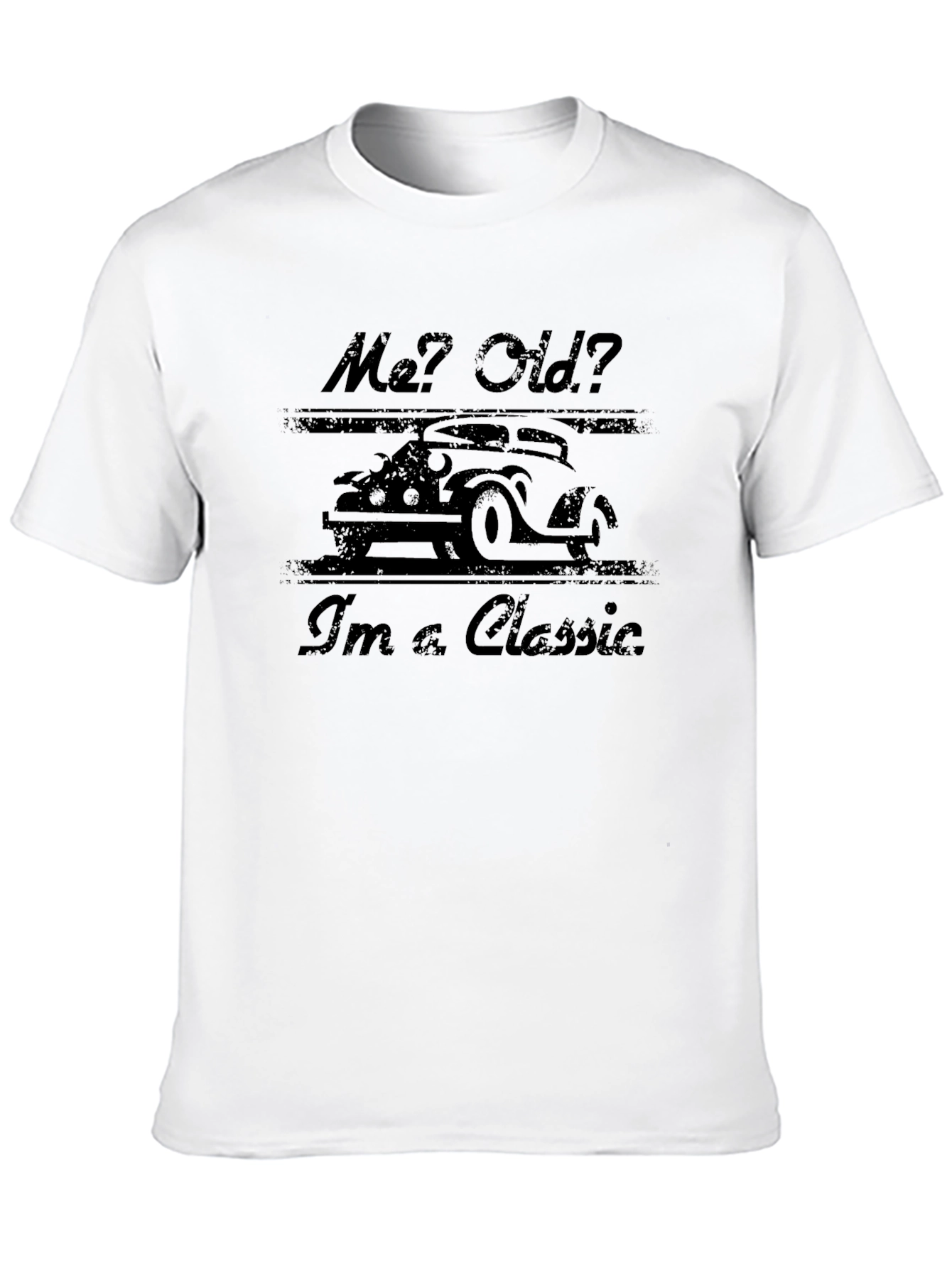 Me? Old? Im A Classic T-Shirt