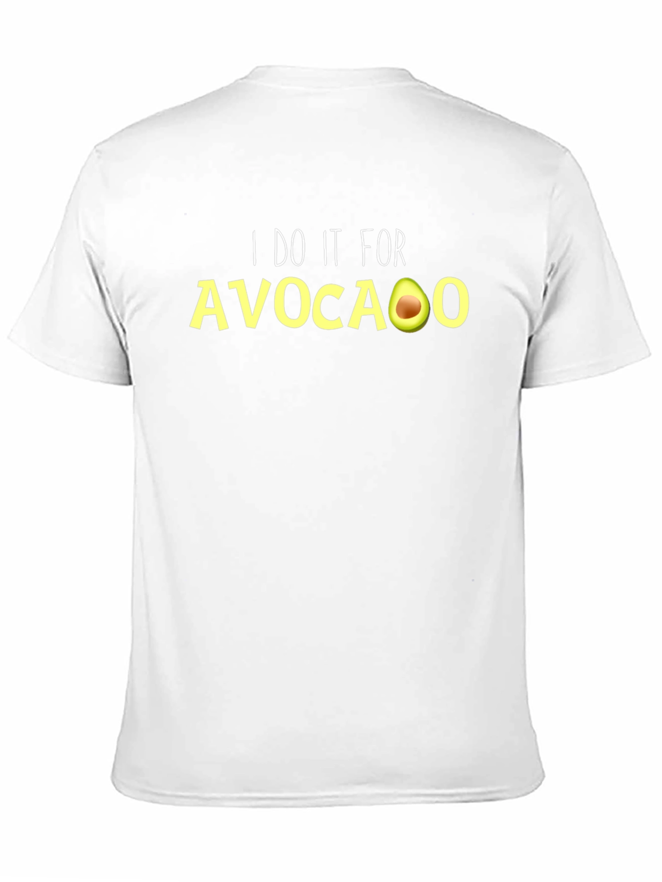 I Do It For Avocado Graphic T-Shirt