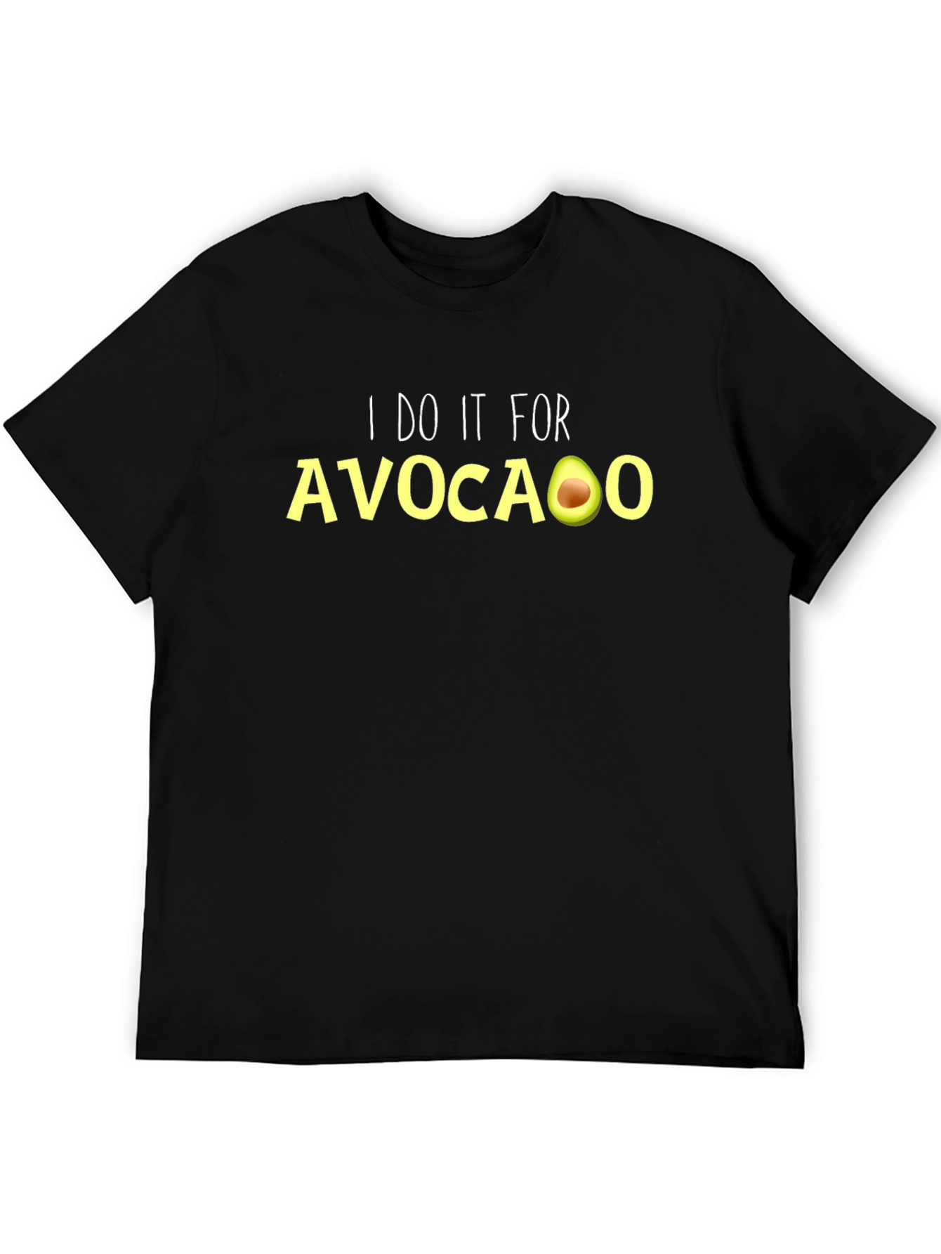 I Do It For Avocado Graphic T-Shirt