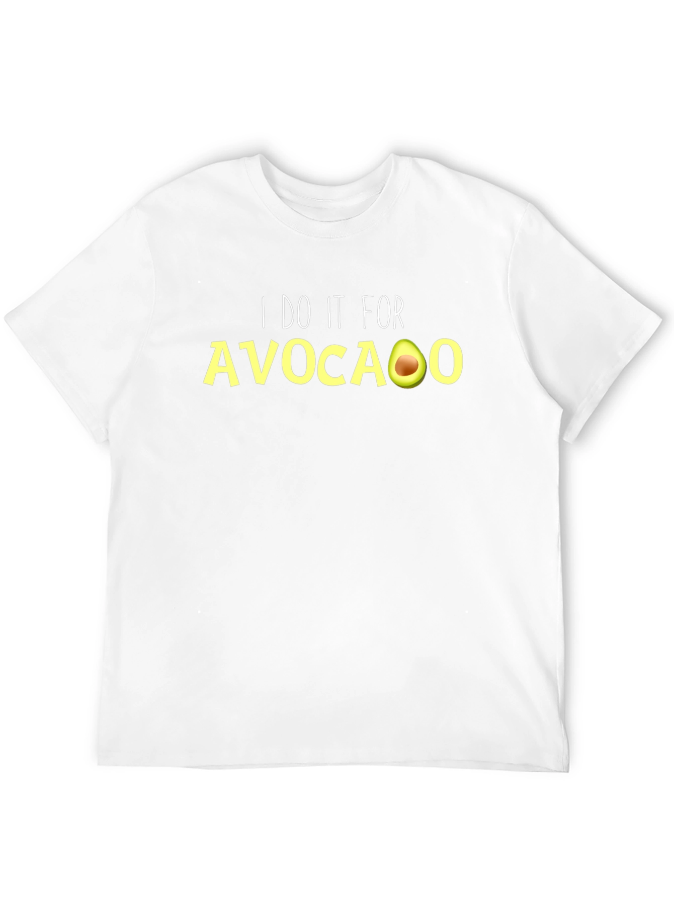 I Do It For Avocado Graphic T-Shirt