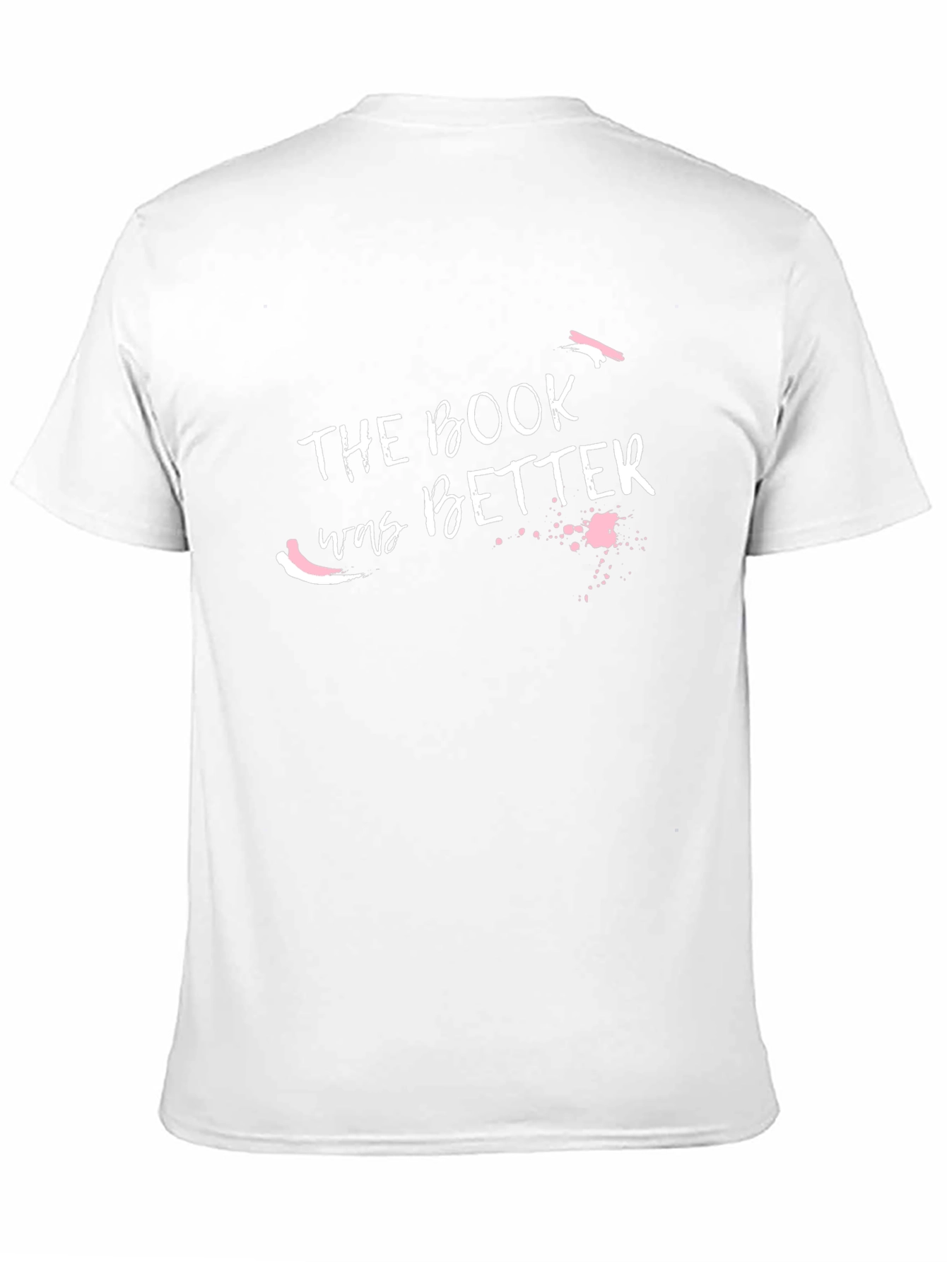 The Book Was Better T-Shirt
