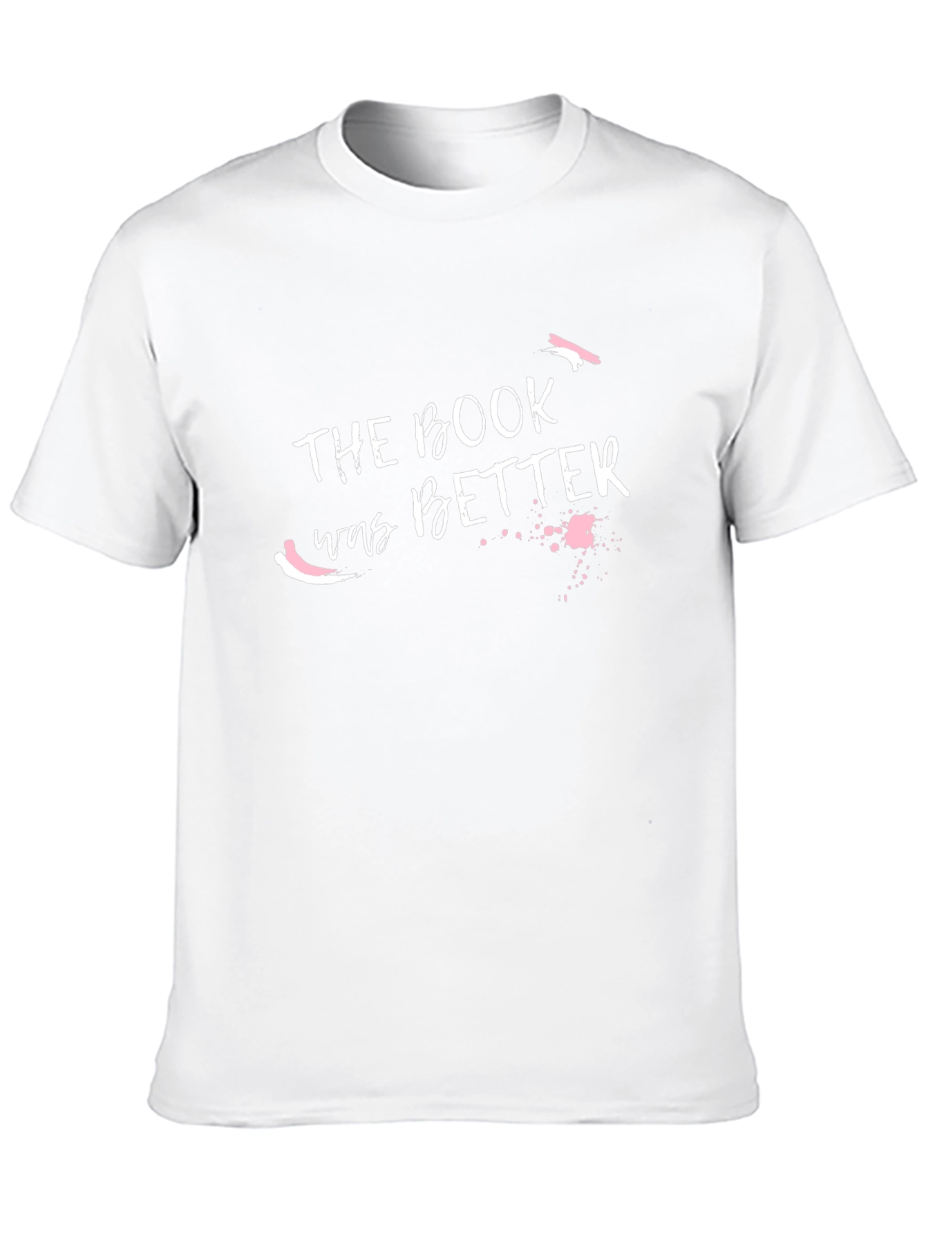 The Book Was Better T-Shirt