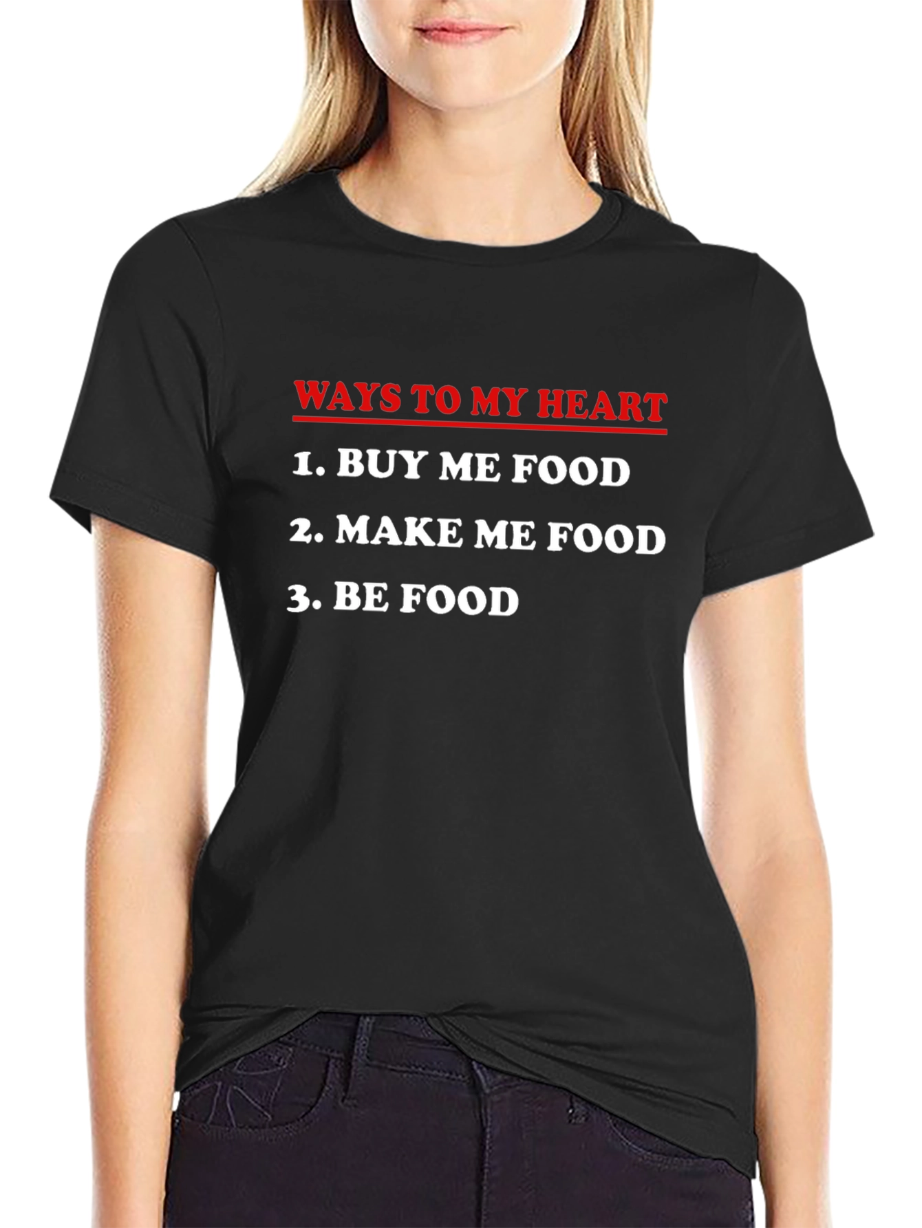 Ways To My Heart Funny Foodie T-Shirt