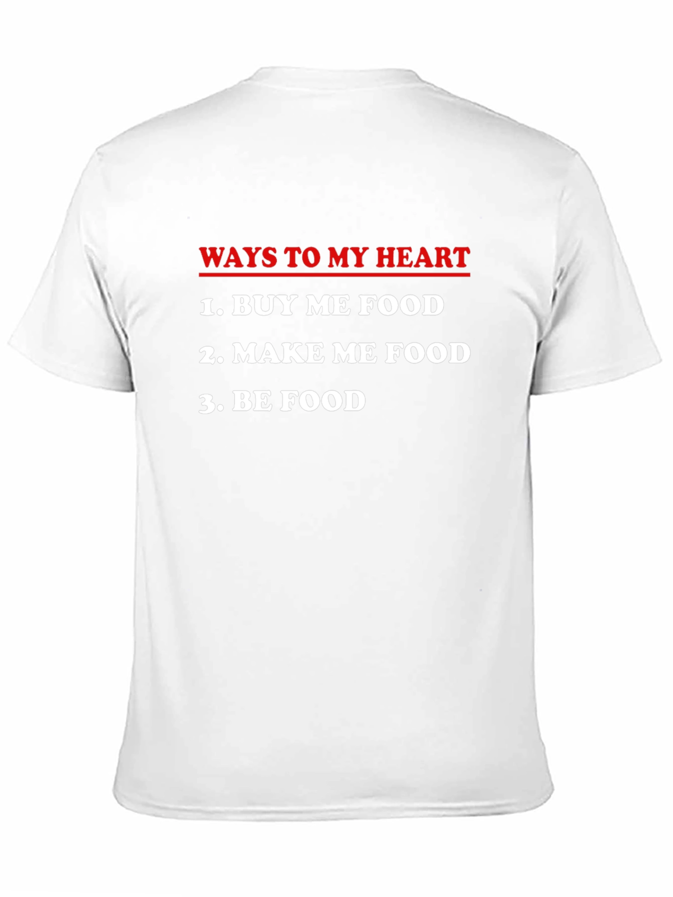 Ways To My Heart Funny Foodie T-Shirt