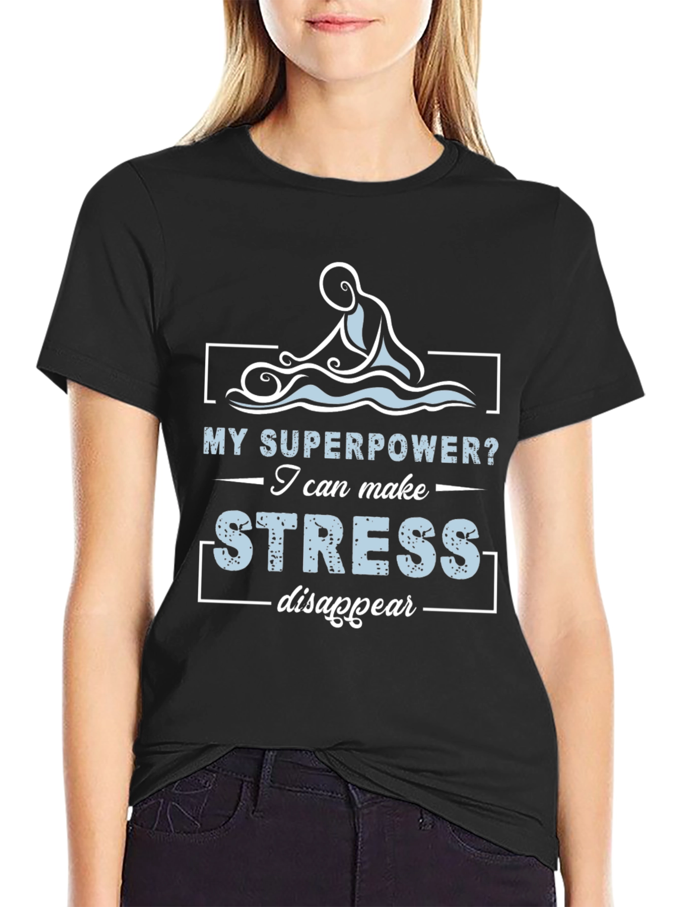 Stress Relief T-Shirt: My Superpower