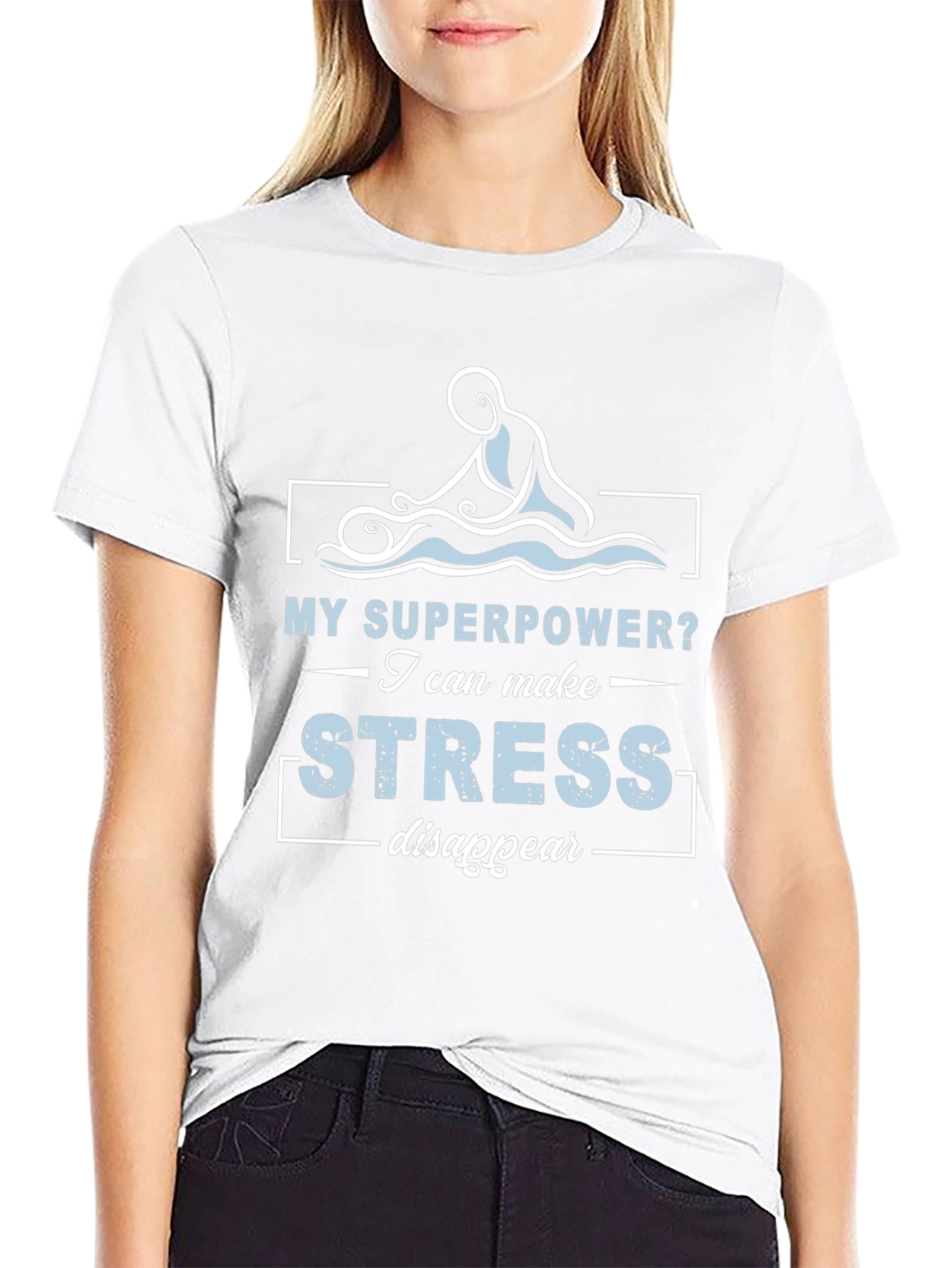 Stress Relief T-Shirt: My Superpower
