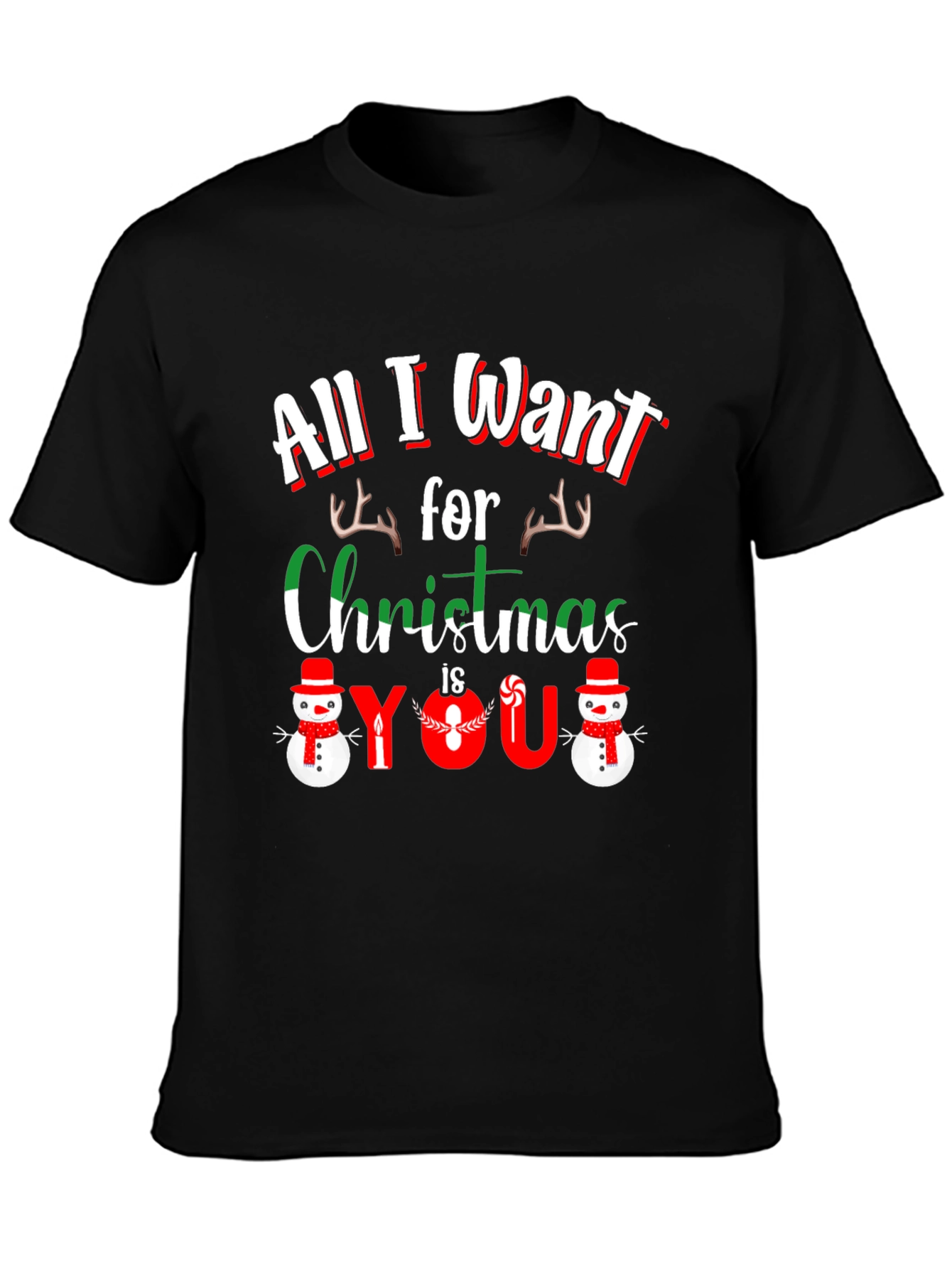 All I Want For Christmas Is You T-Shirt