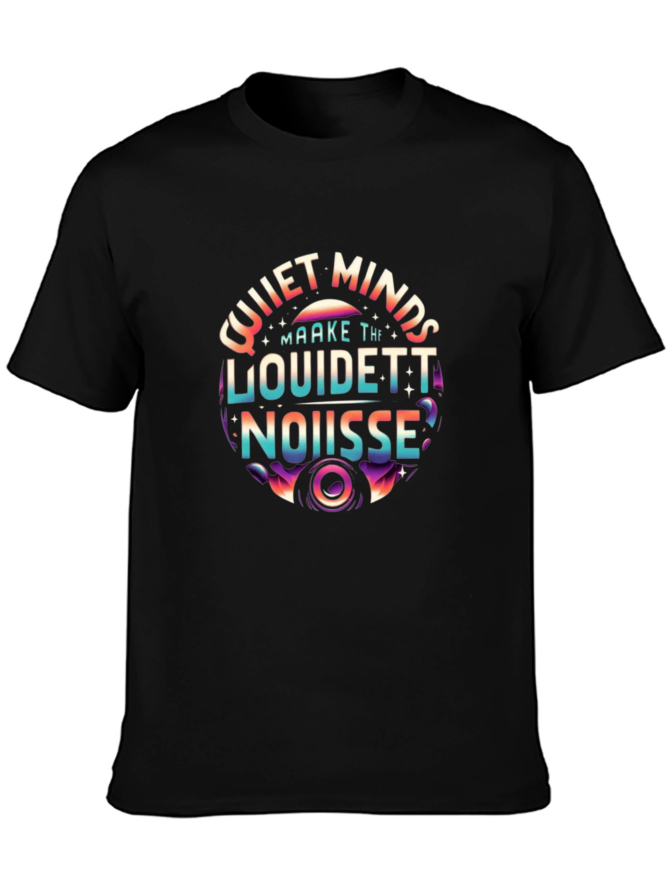 Quiet Minds Make the Loudest Noise Graphic Tee