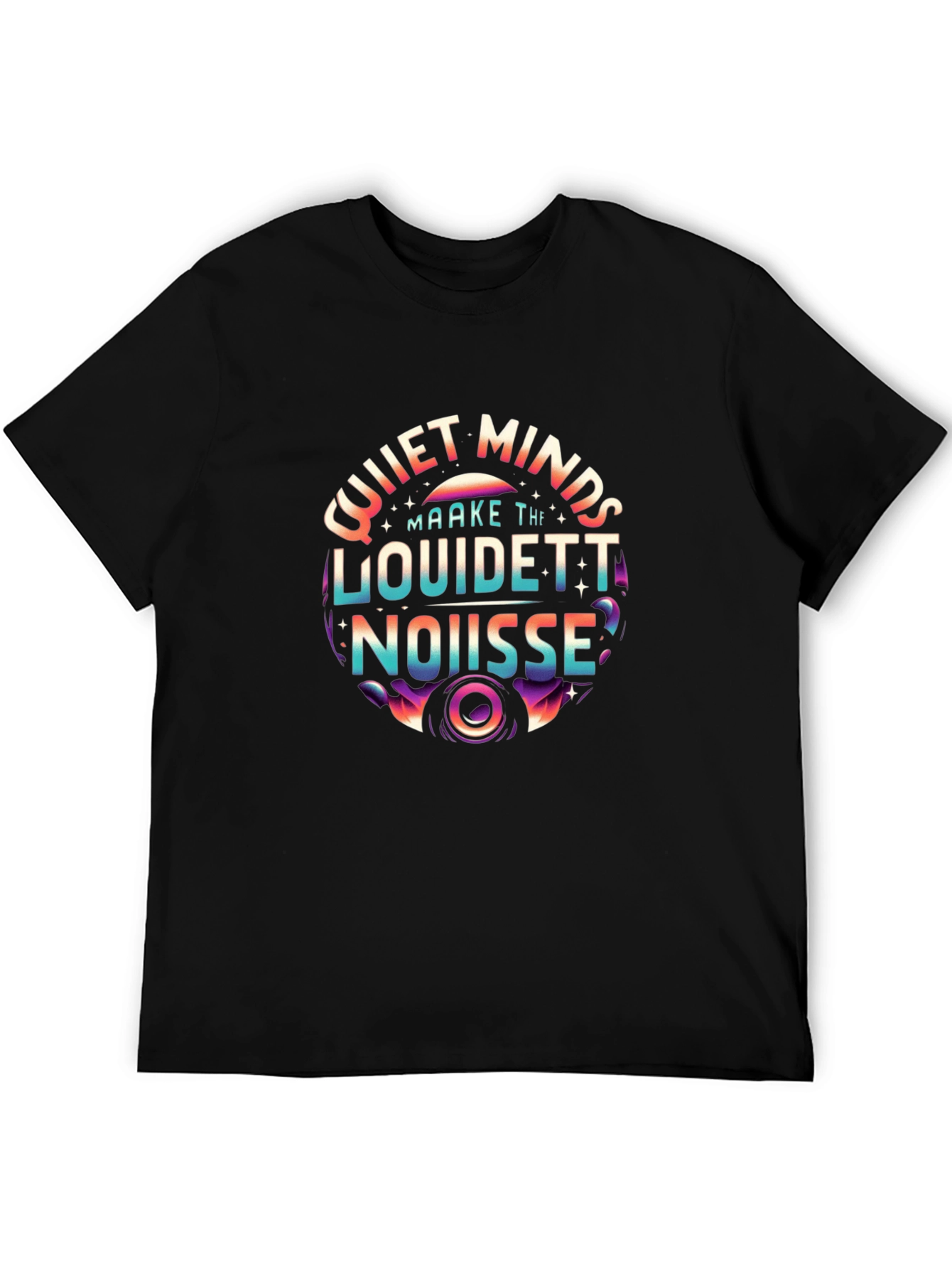 Quiet Minds Make the Loudest Noise Graphic Tee