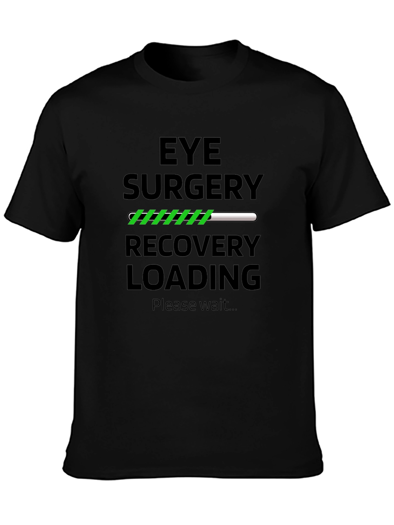 Eye Surgery Recovery Loading T-Shirt